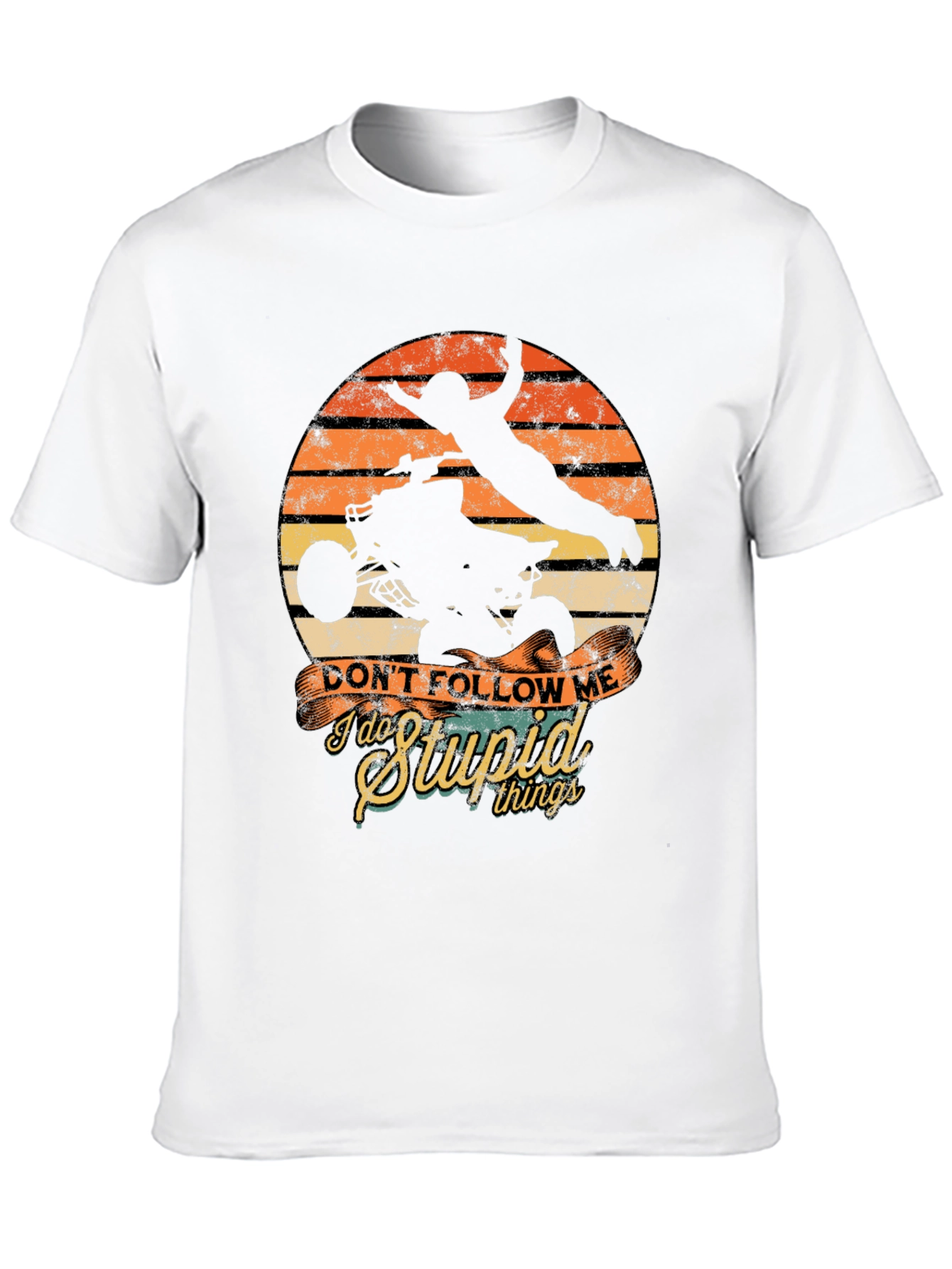 Dont Follow Me I Do Stupid Things T-Shirt