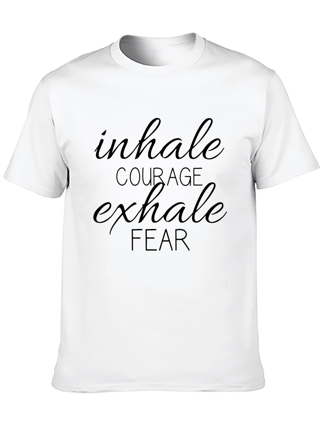 Inhale Courage Exhale Fear Black Graphic T-Shirt