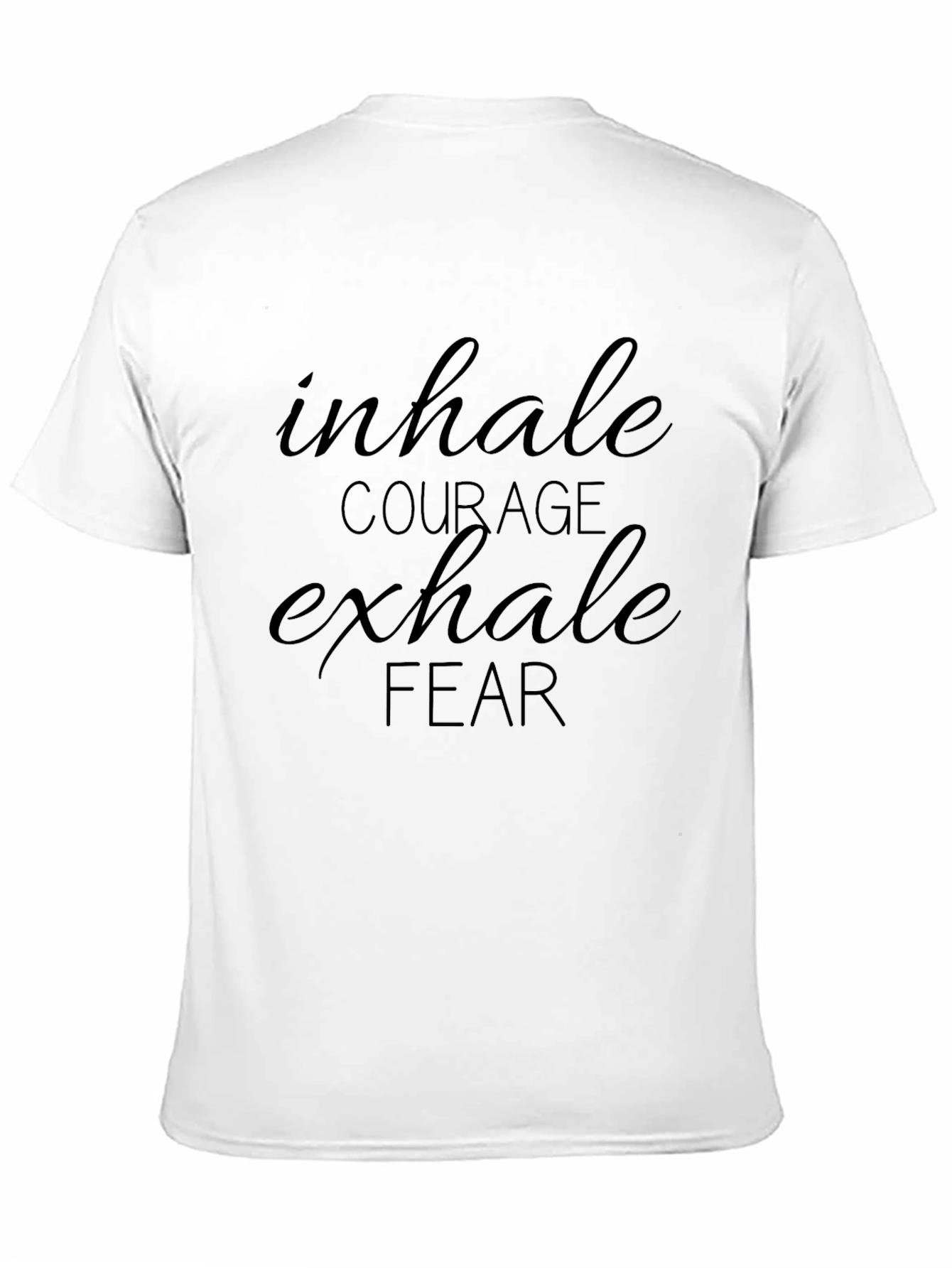 Inhale Courage Exhale Fear Black Graphic T-Shirt