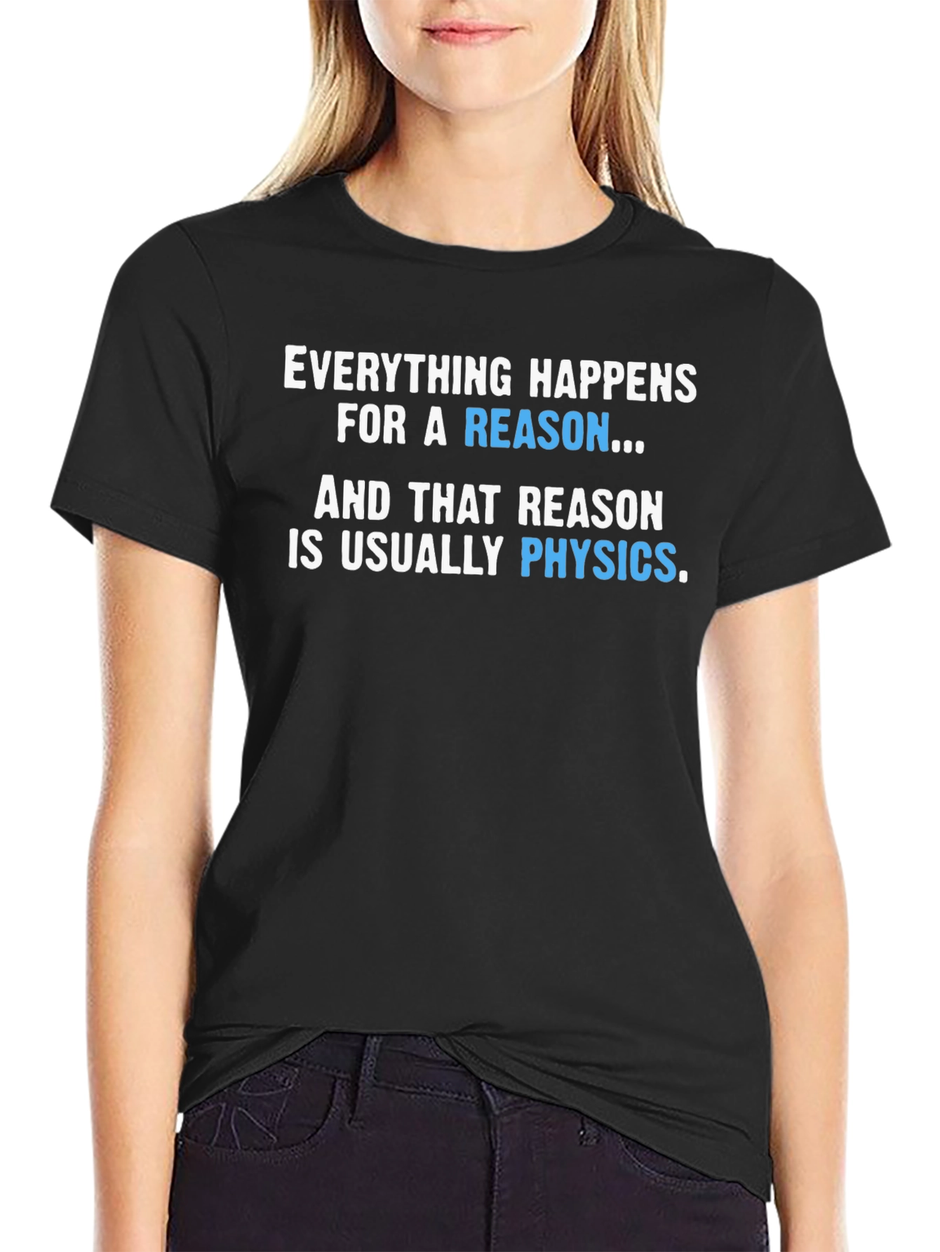 Physics Reason T-Shirt Funny Science Tee