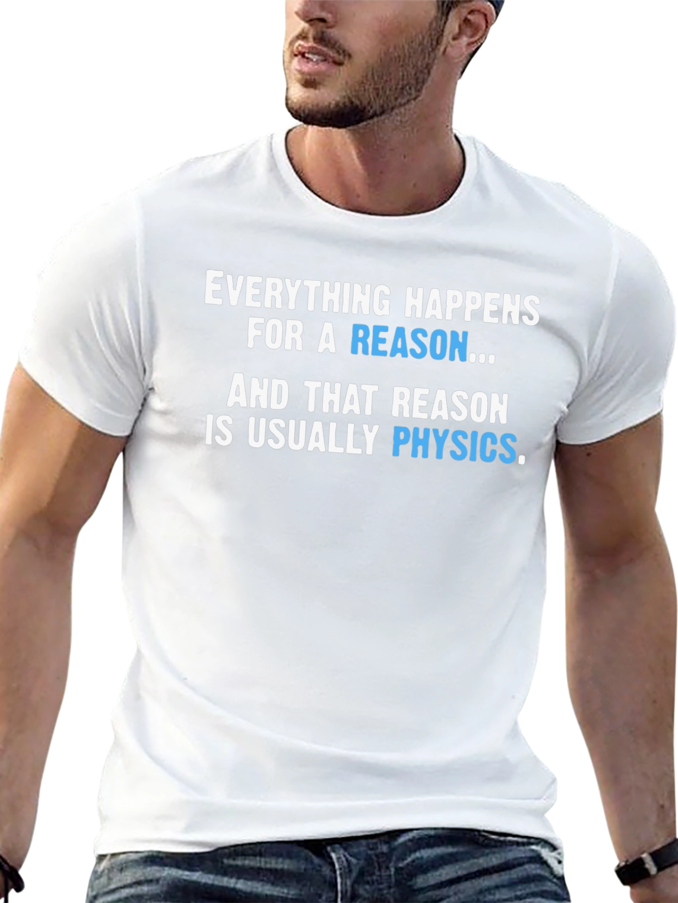 Physics Reason T-Shirt Funny Science Tee