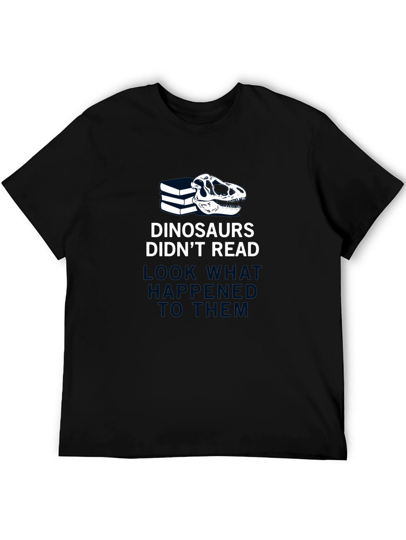 Dinosaurs Didnt Read Funny T-Shirt