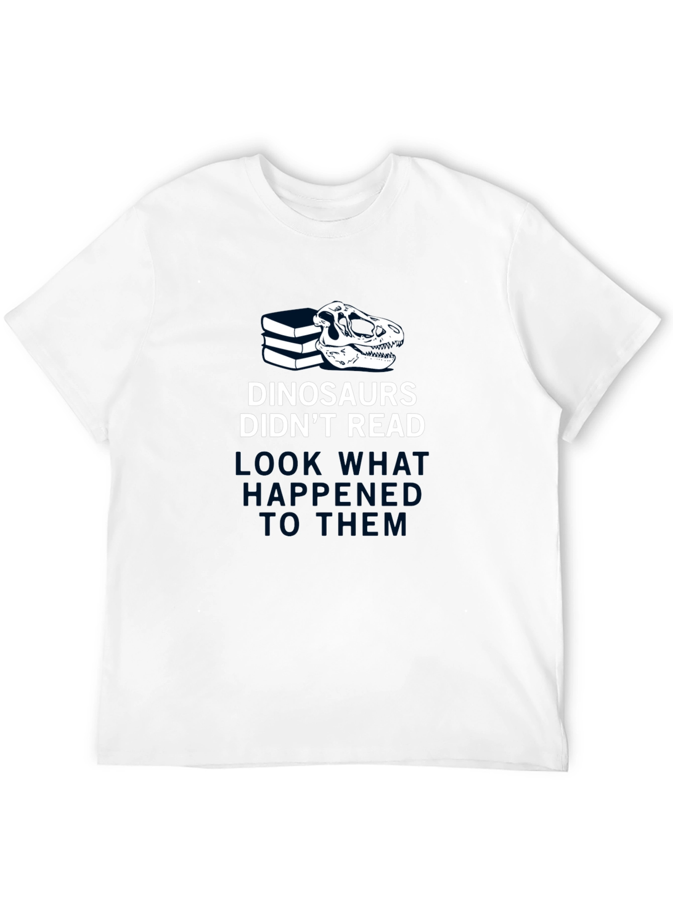 Dinosaurs Didnt Read Funny T-Shirt