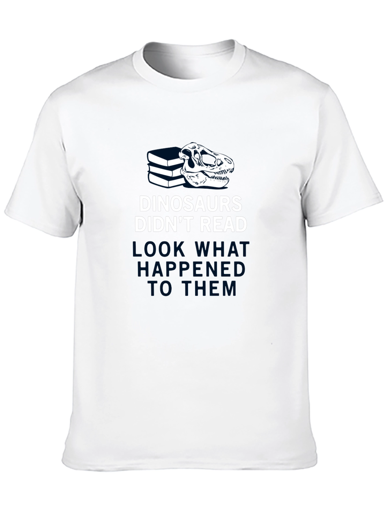 Dinosaurs Didnt Read Funny T-Shirt