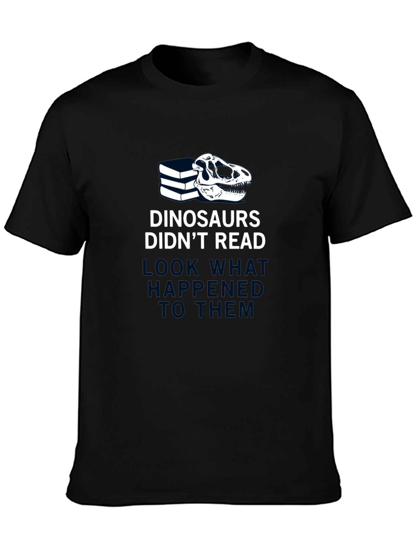 Dinosaurs Didnt Read Funny T-Shirt