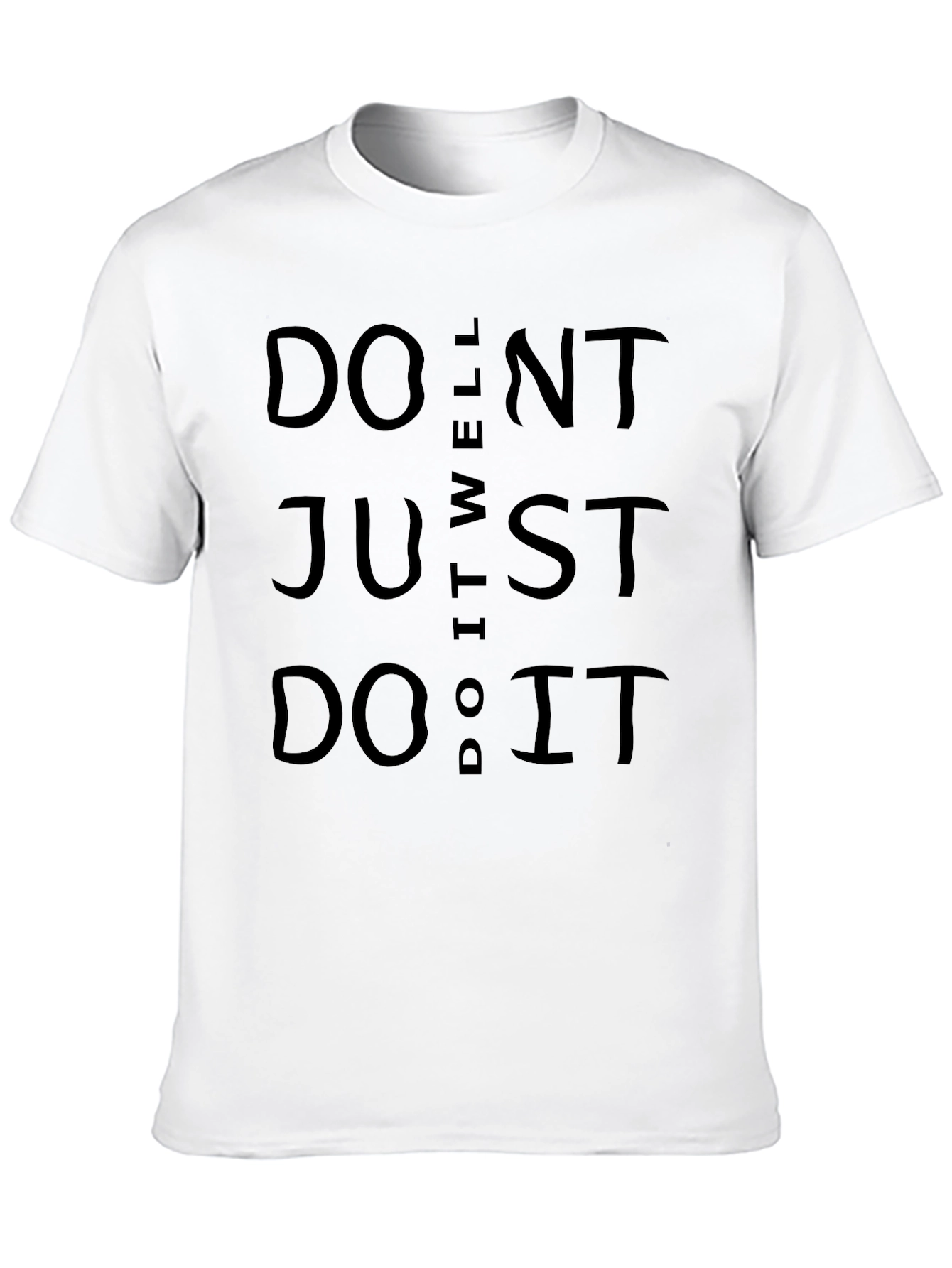 Dont Do It Well Just Do It Black T-Shirt