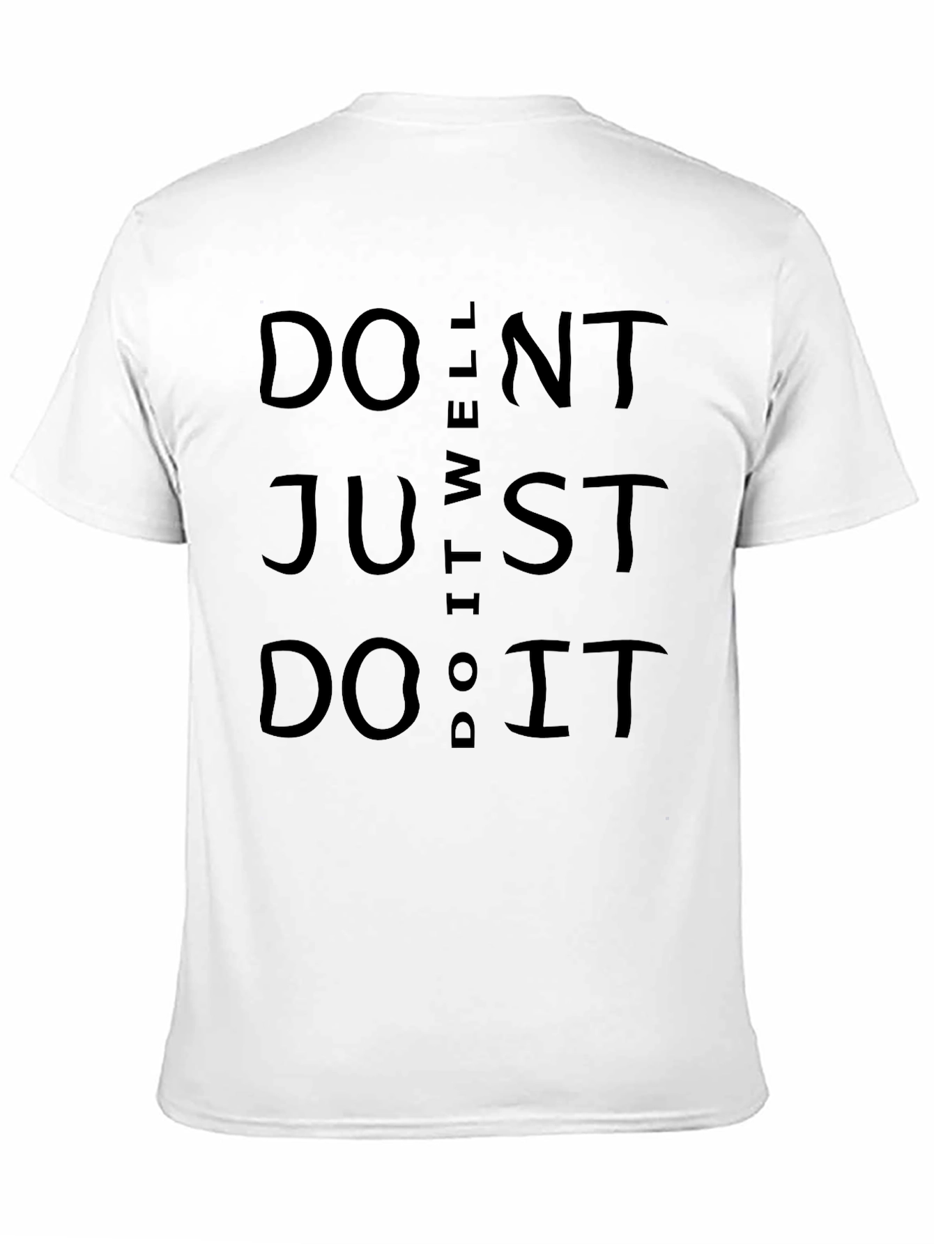 Dont Do It Well Just Do It Black T-Shirt