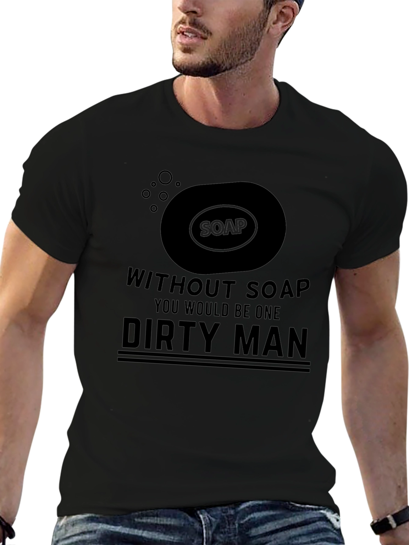 Without Soap Dirty Man Graphic Tee
