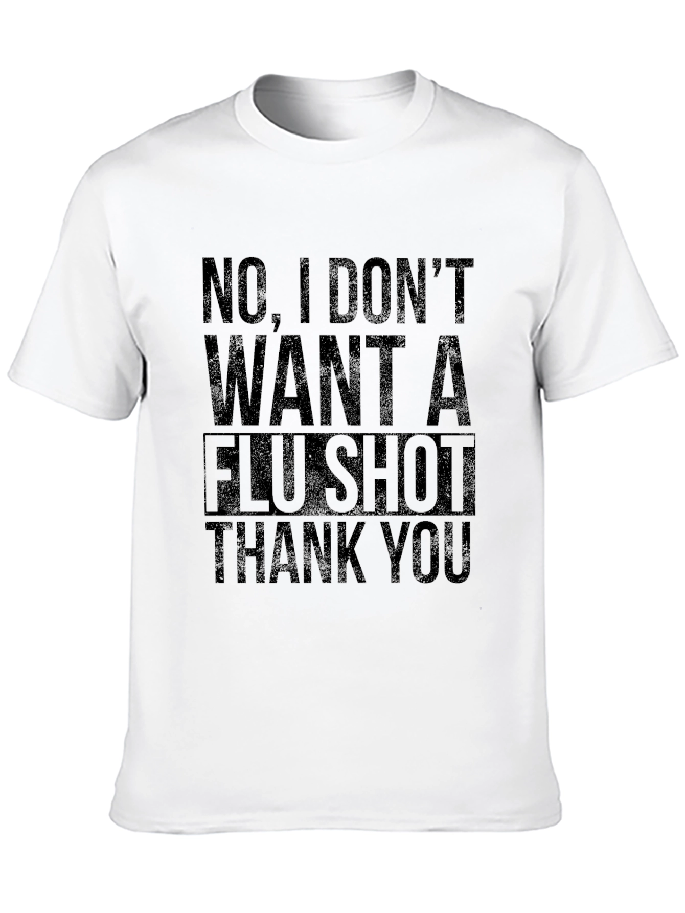 No Flu Shot Funny T-Shirt