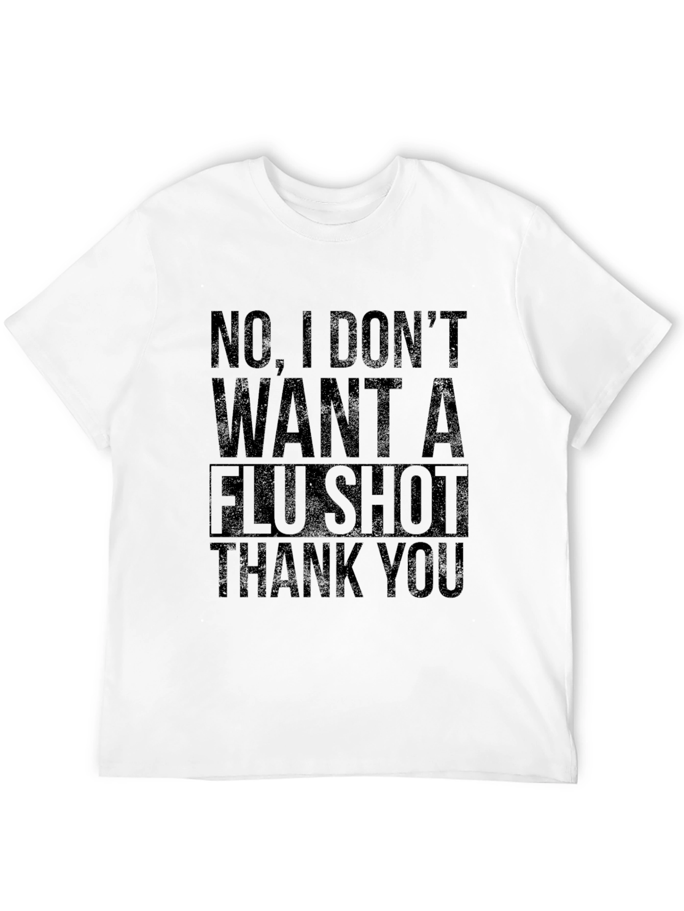 No Flu Shot Funny T-Shirt
