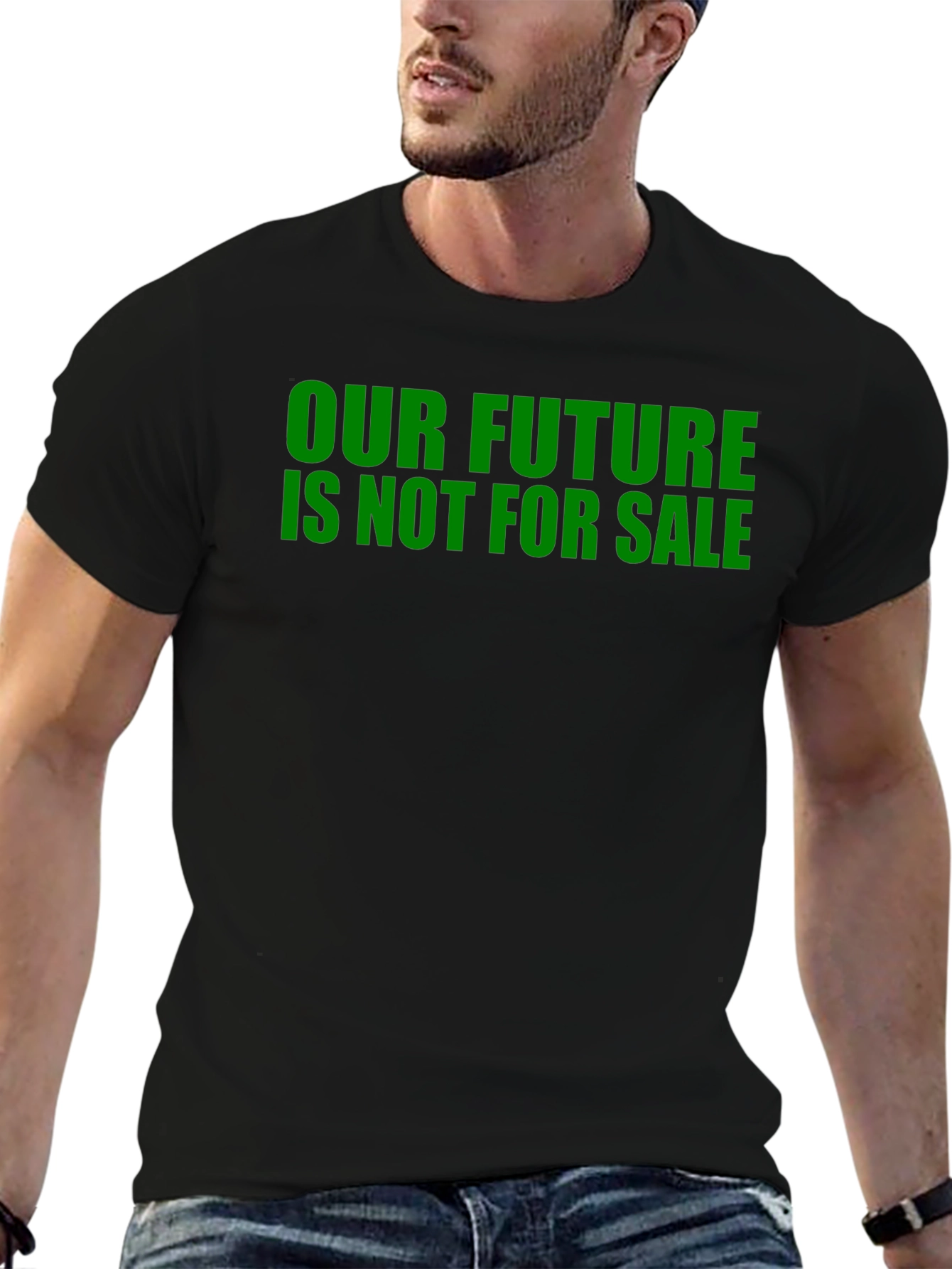 Our Future Is Not For Sale Slogan T-Shirt