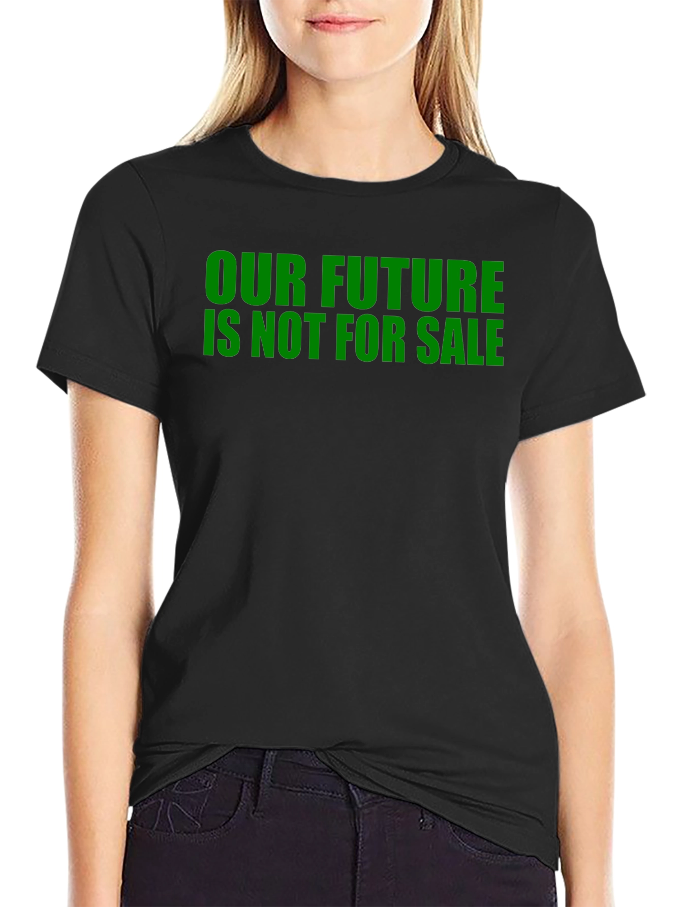 Our Future Is Not For Sale Slogan T-Shirt