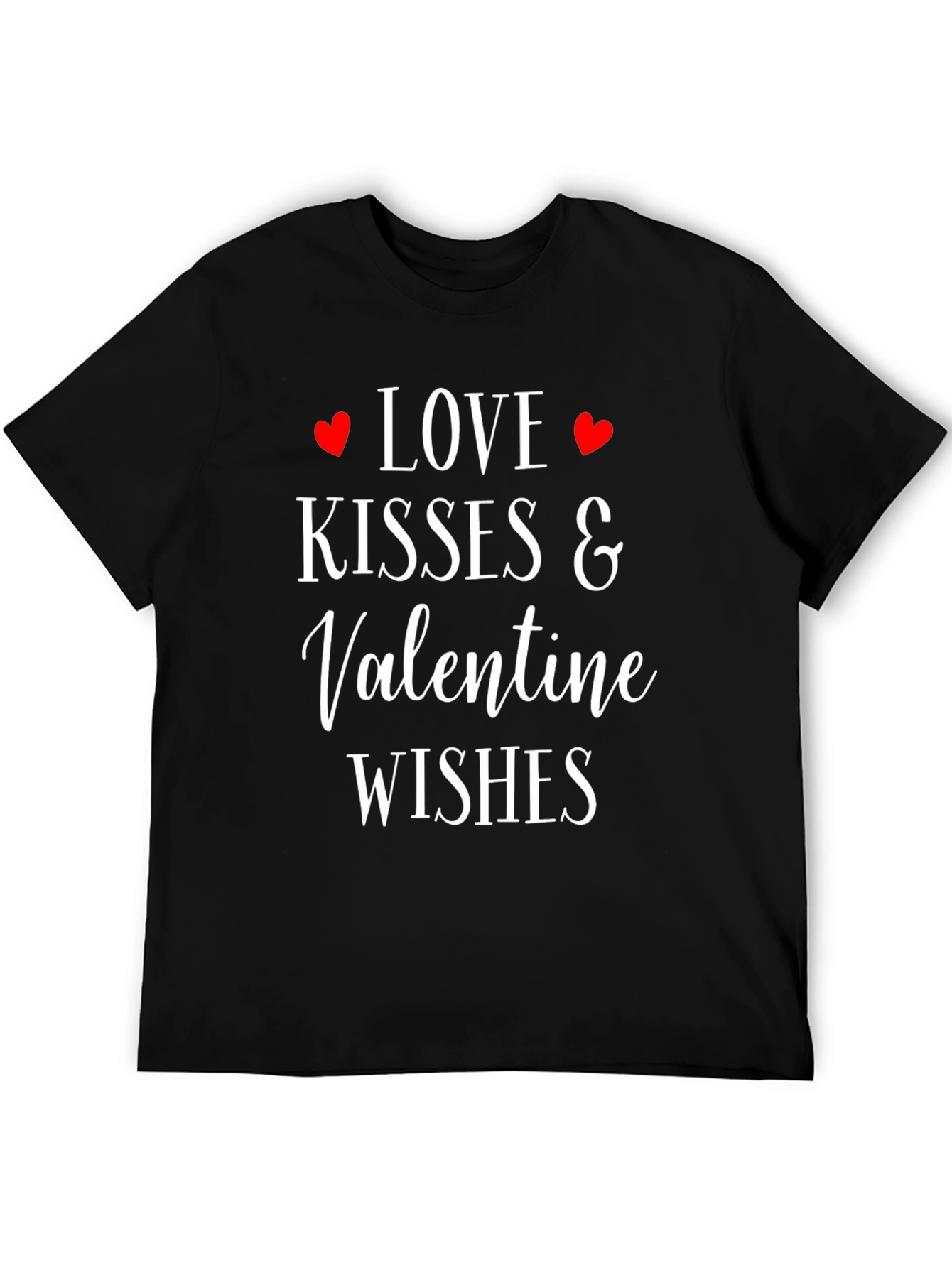 Love Kisses & Valentine Wishes T-Shirt