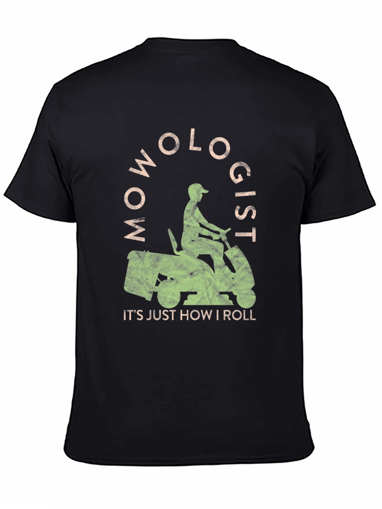 Mowologist T-Shirt: Its Just How I Roll!