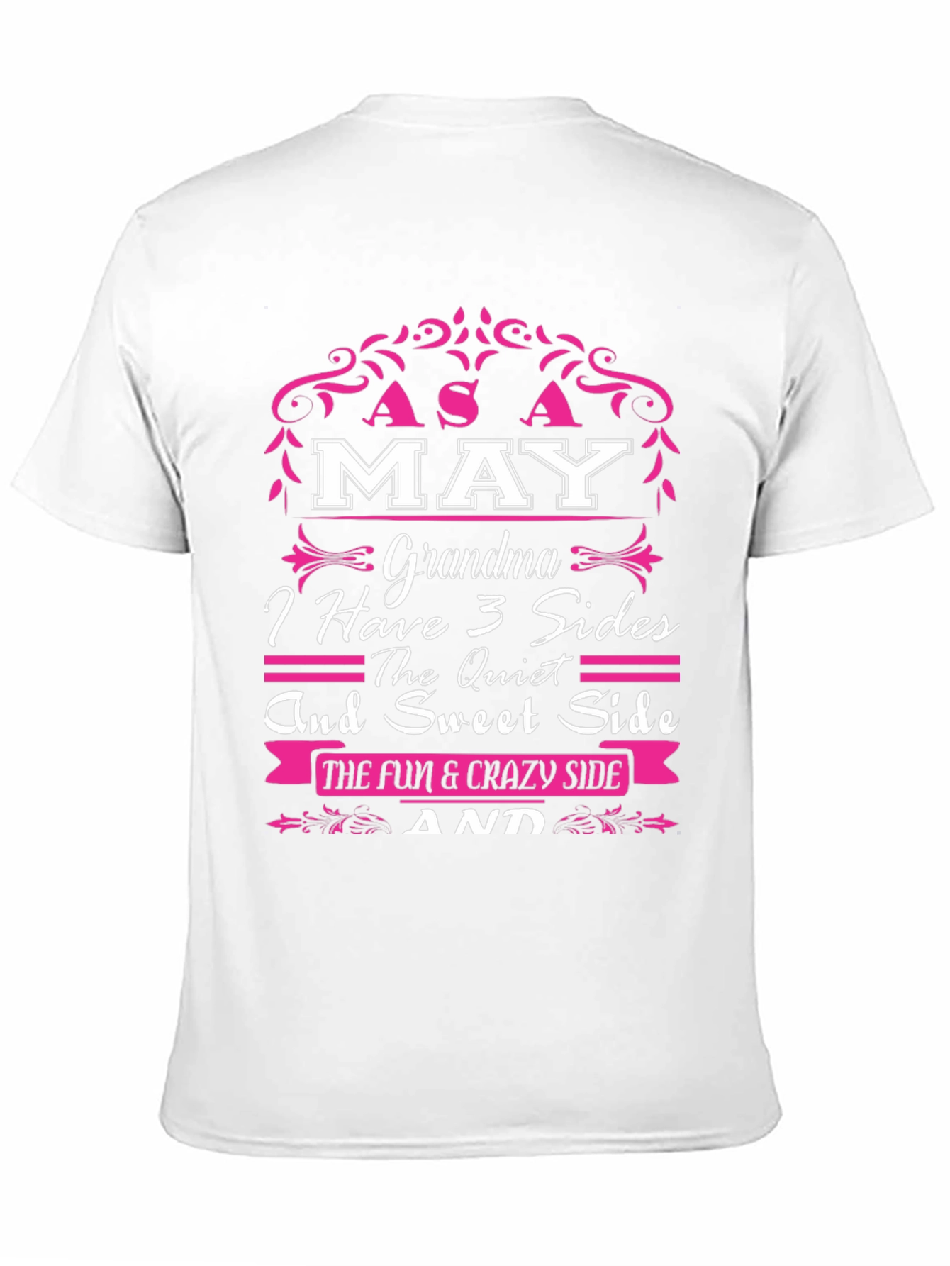 May Grandma T-Shirt - 3 Sides: Sweet Quiet Crazy