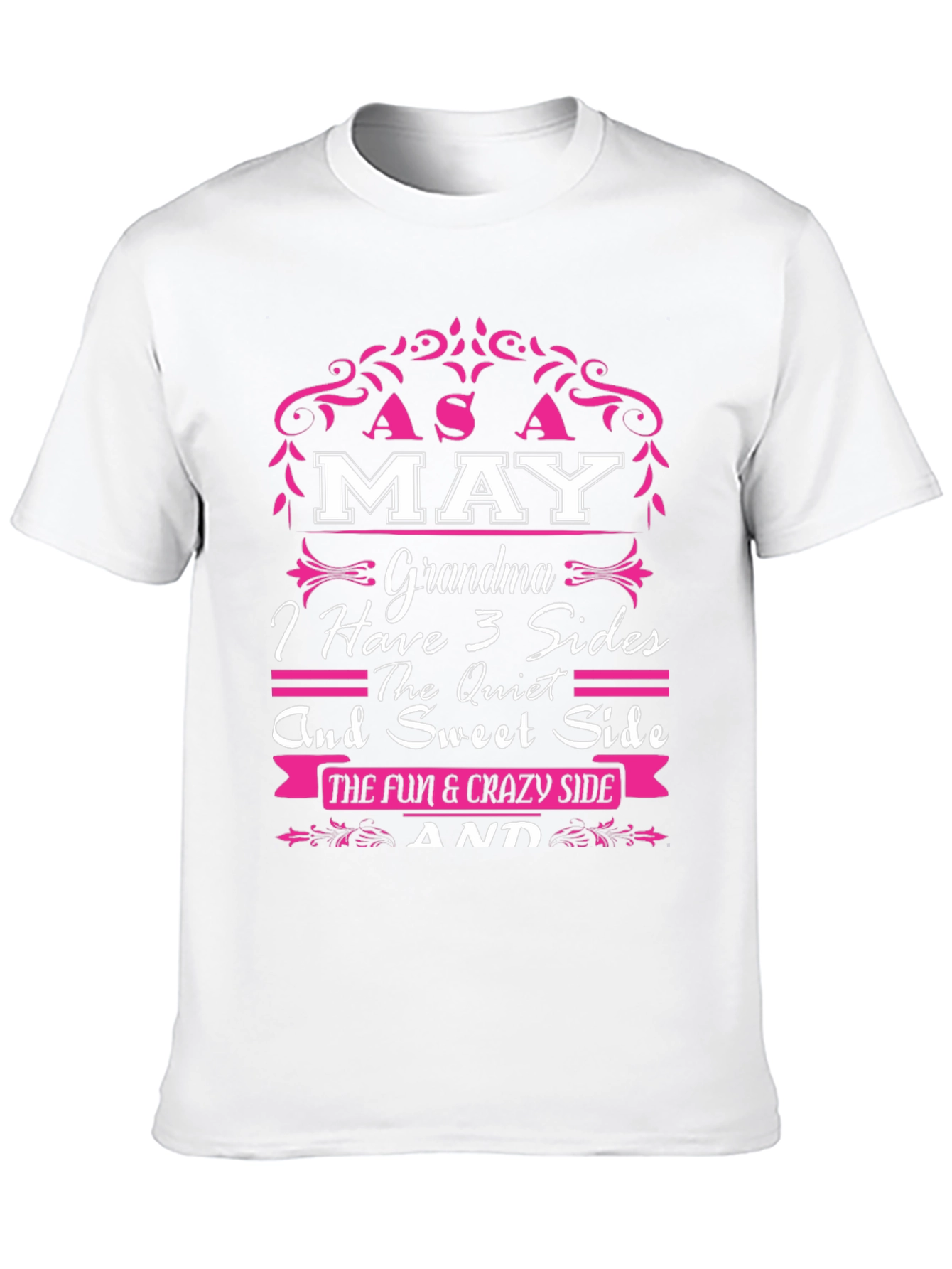 May Grandma T-Shirt - 3 Sides: Sweet Quiet Crazy