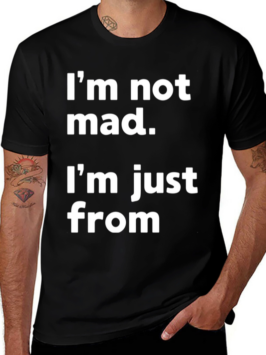 Humorous Im Not Mad Graphic Tee - Black Cotton
