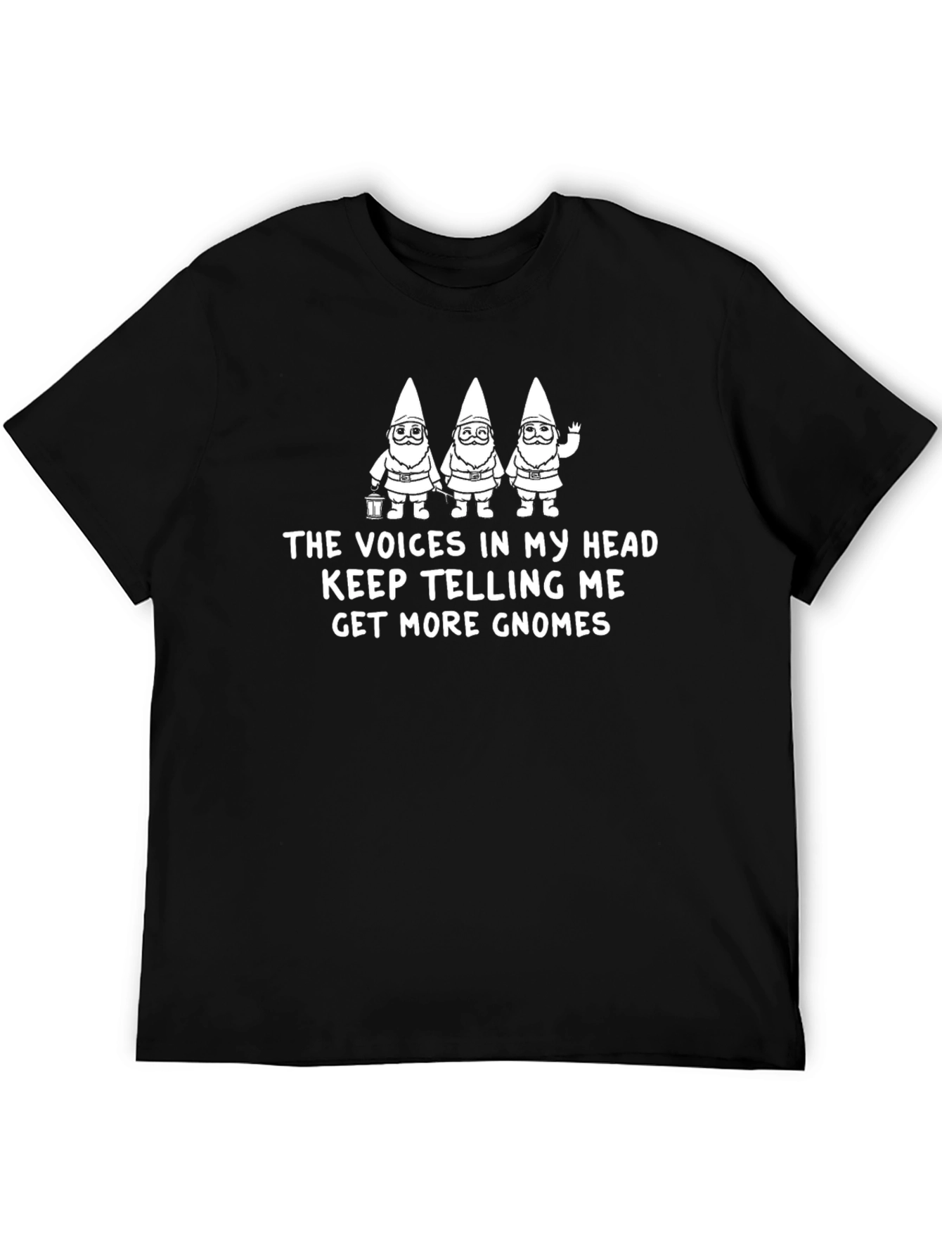 Funny Gnome T-Shirt - The Voices In My Head!