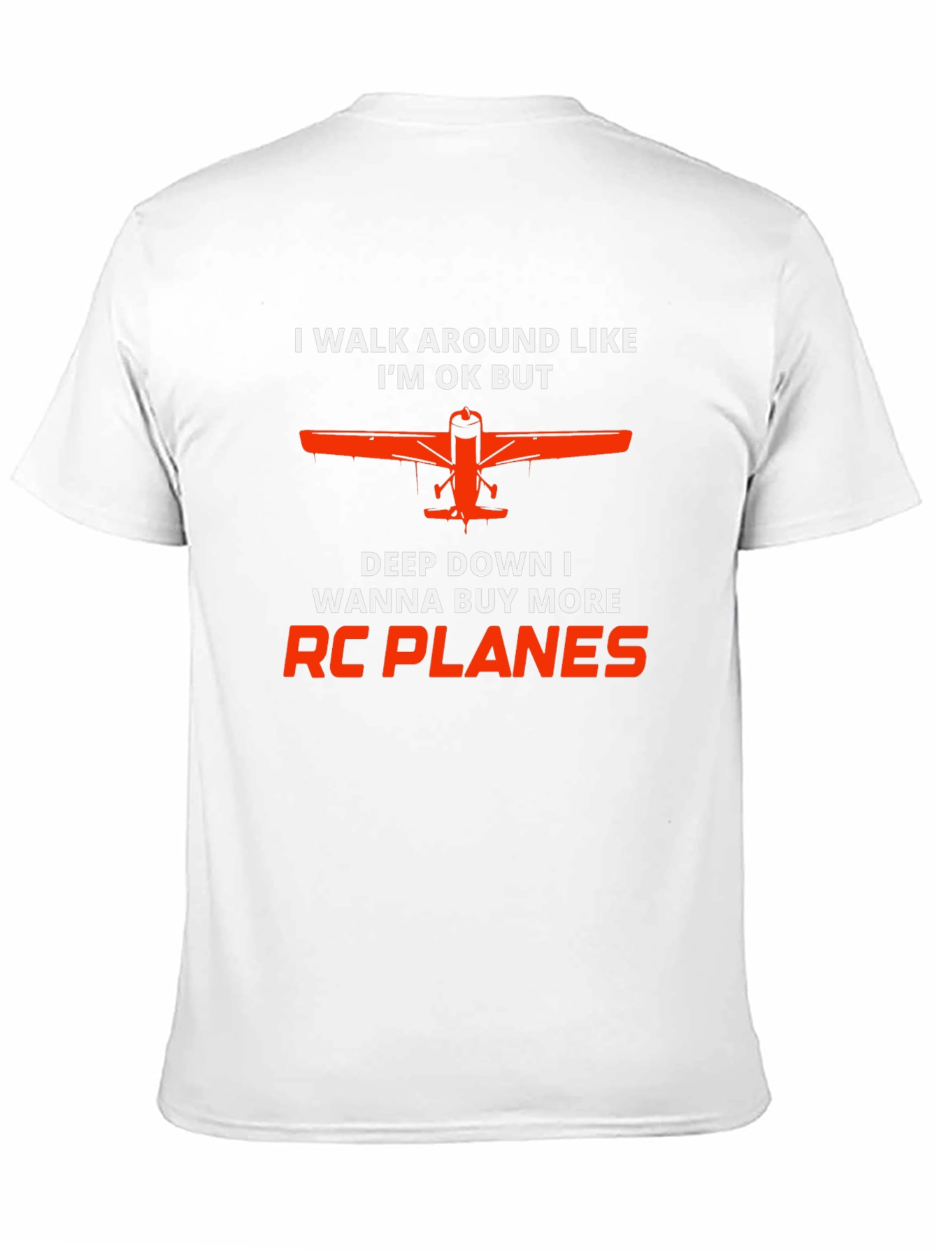 RC Planes T-Shirt: I Walk Around Like Im OK