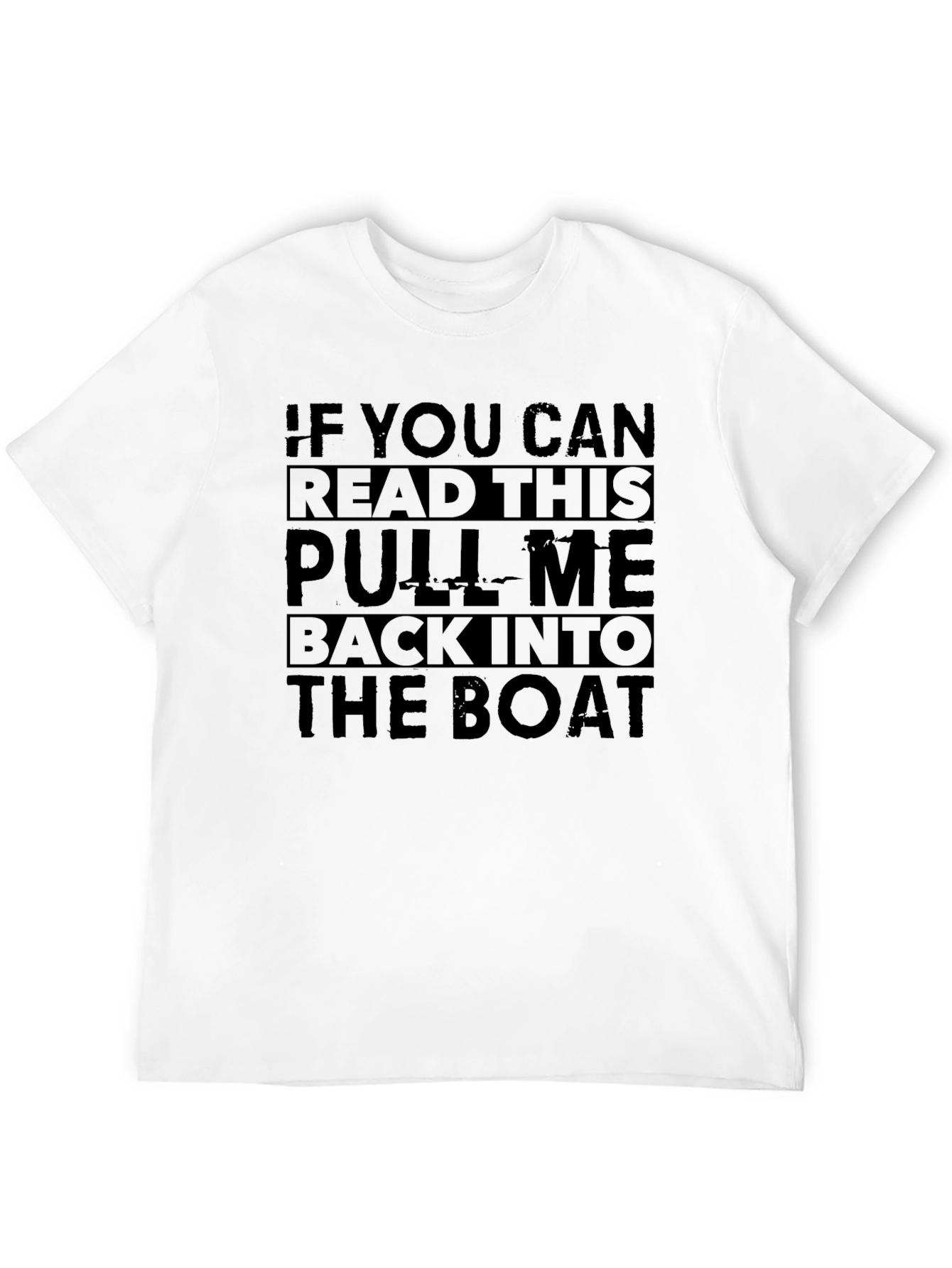 Funny Boating T-Shirt - If You Can Read This
