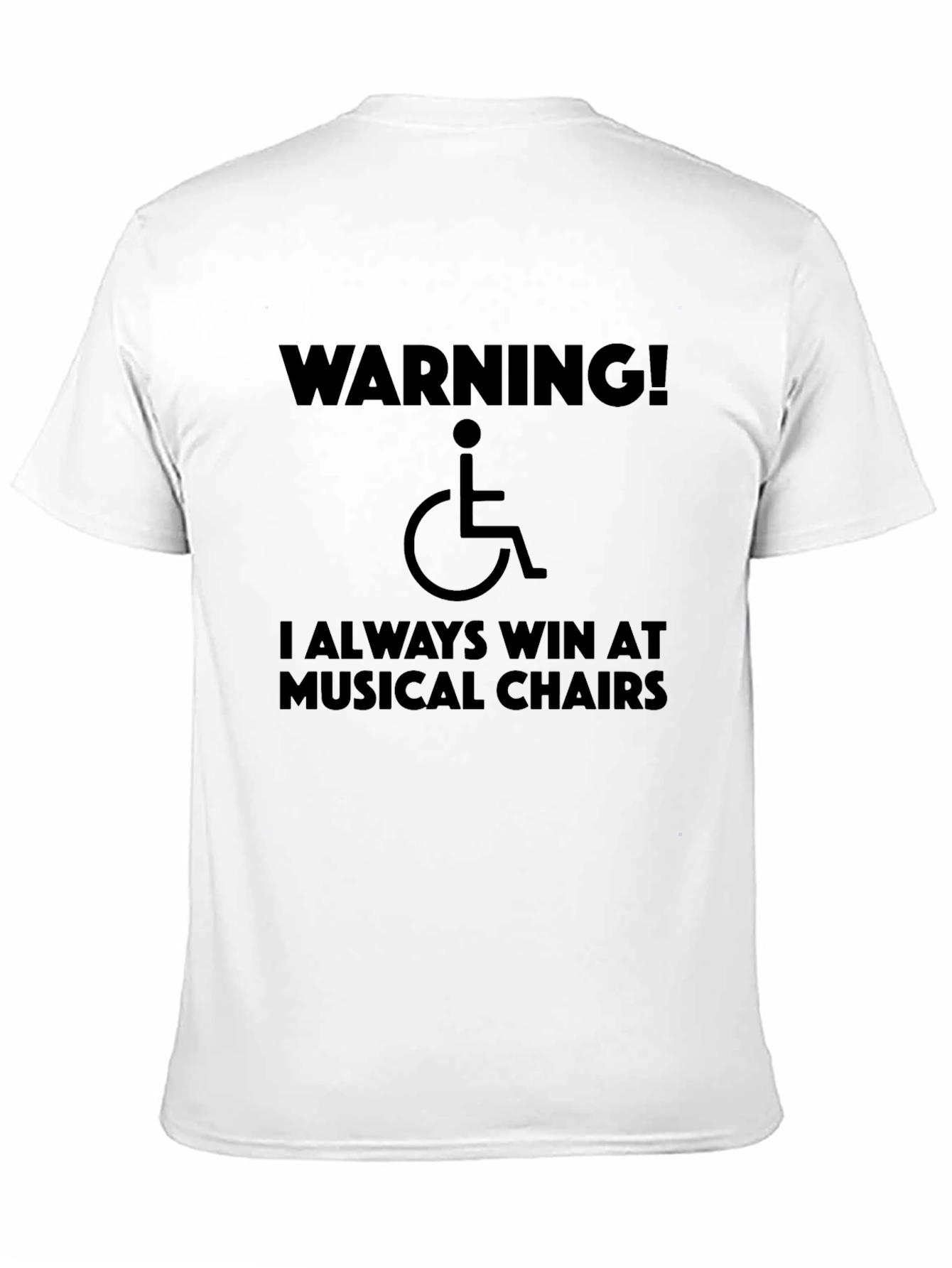 Warning! I Always Win at Musical Chairs T-Shirt