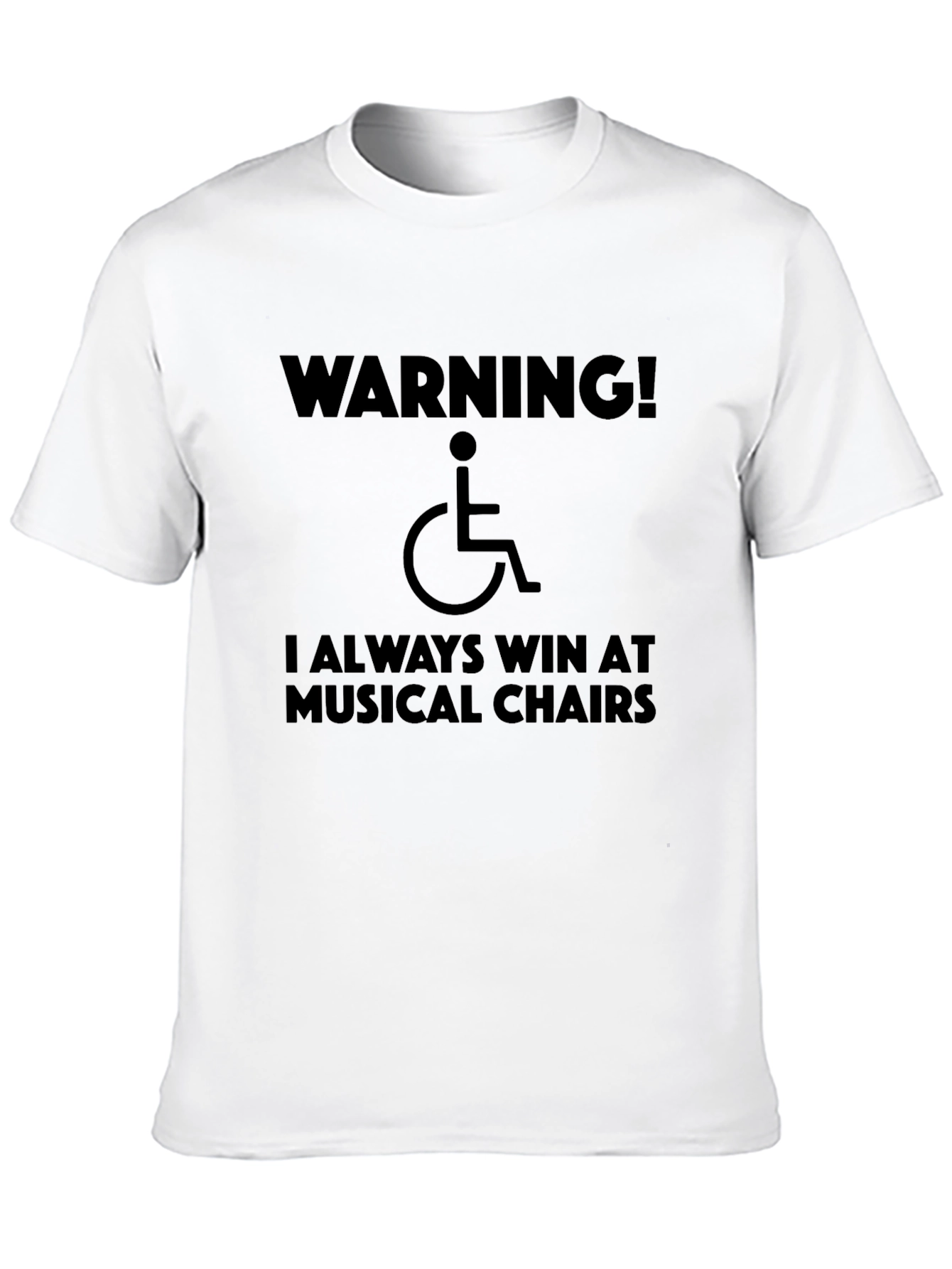 Warning! I Always Win at Musical Chairs T-Shirt