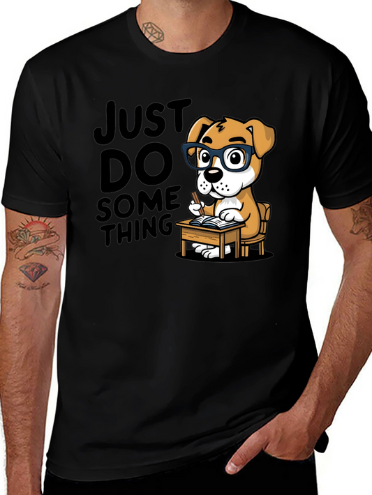 Just Do Something - Dog T-Shirt