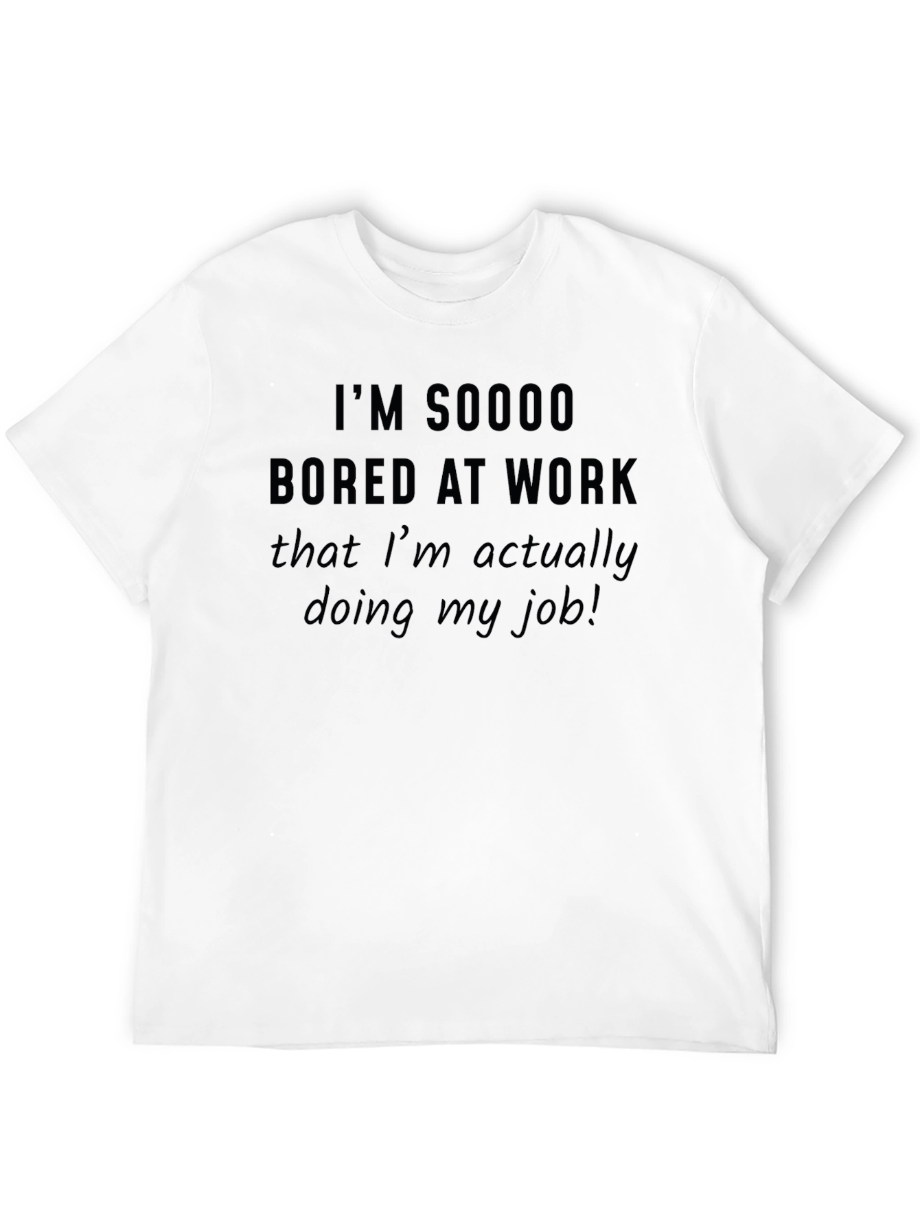 Funny Bored at Work T-Shirt