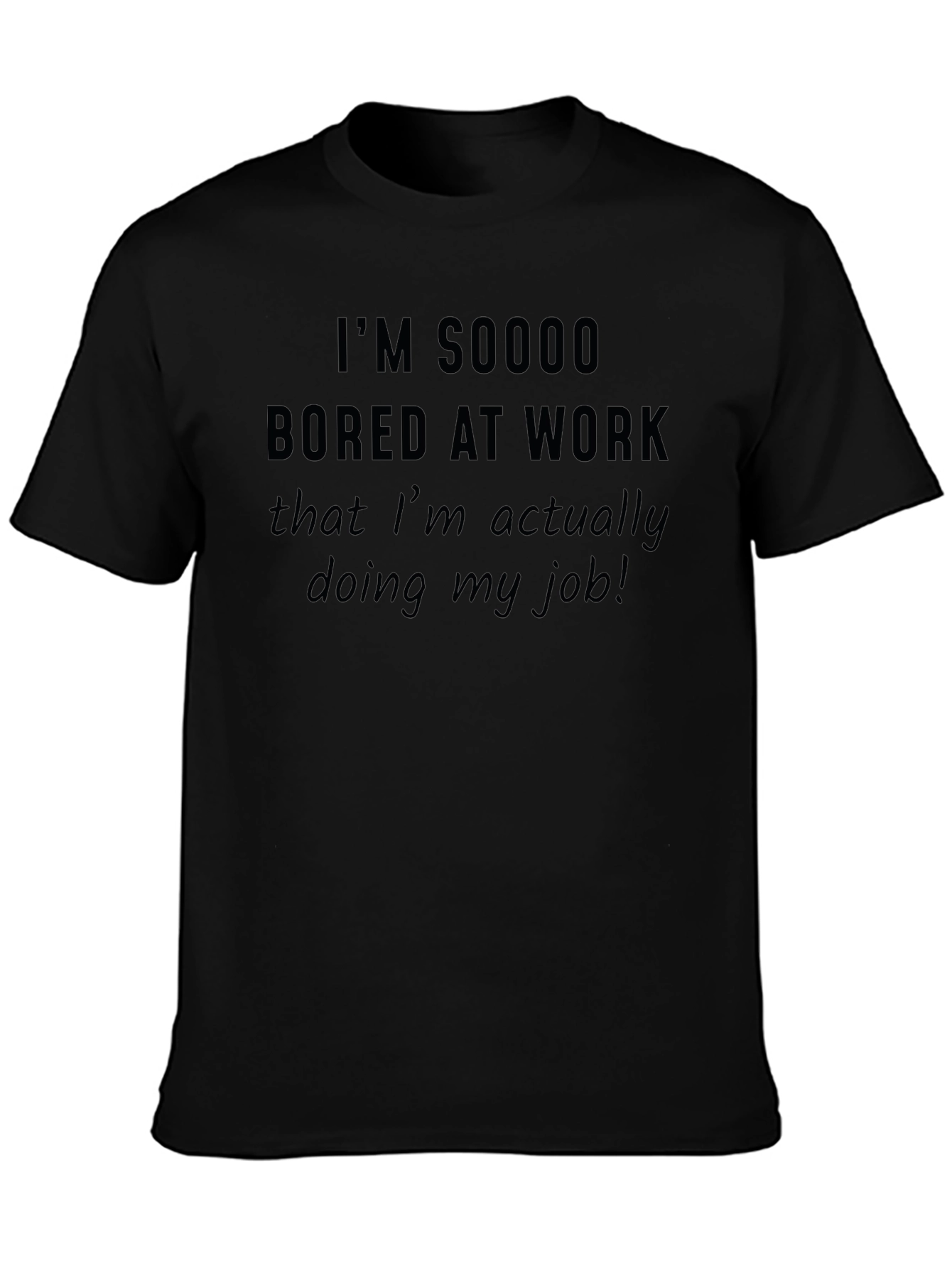Funny Bored at Work T-Shirt