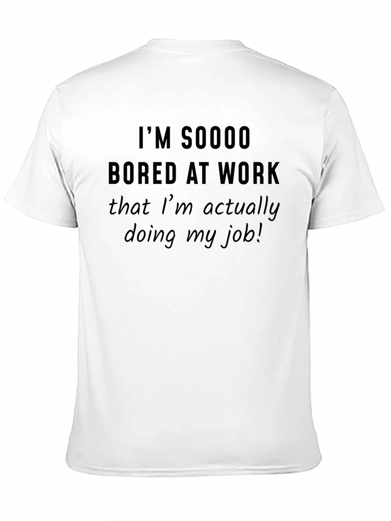 Funny Bored at Work T-Shirt