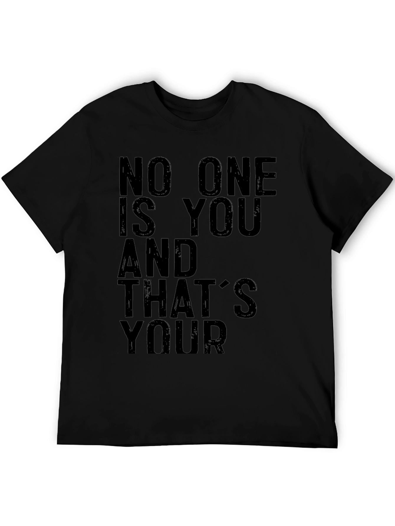 Unique Graphic Tee: No One Is You