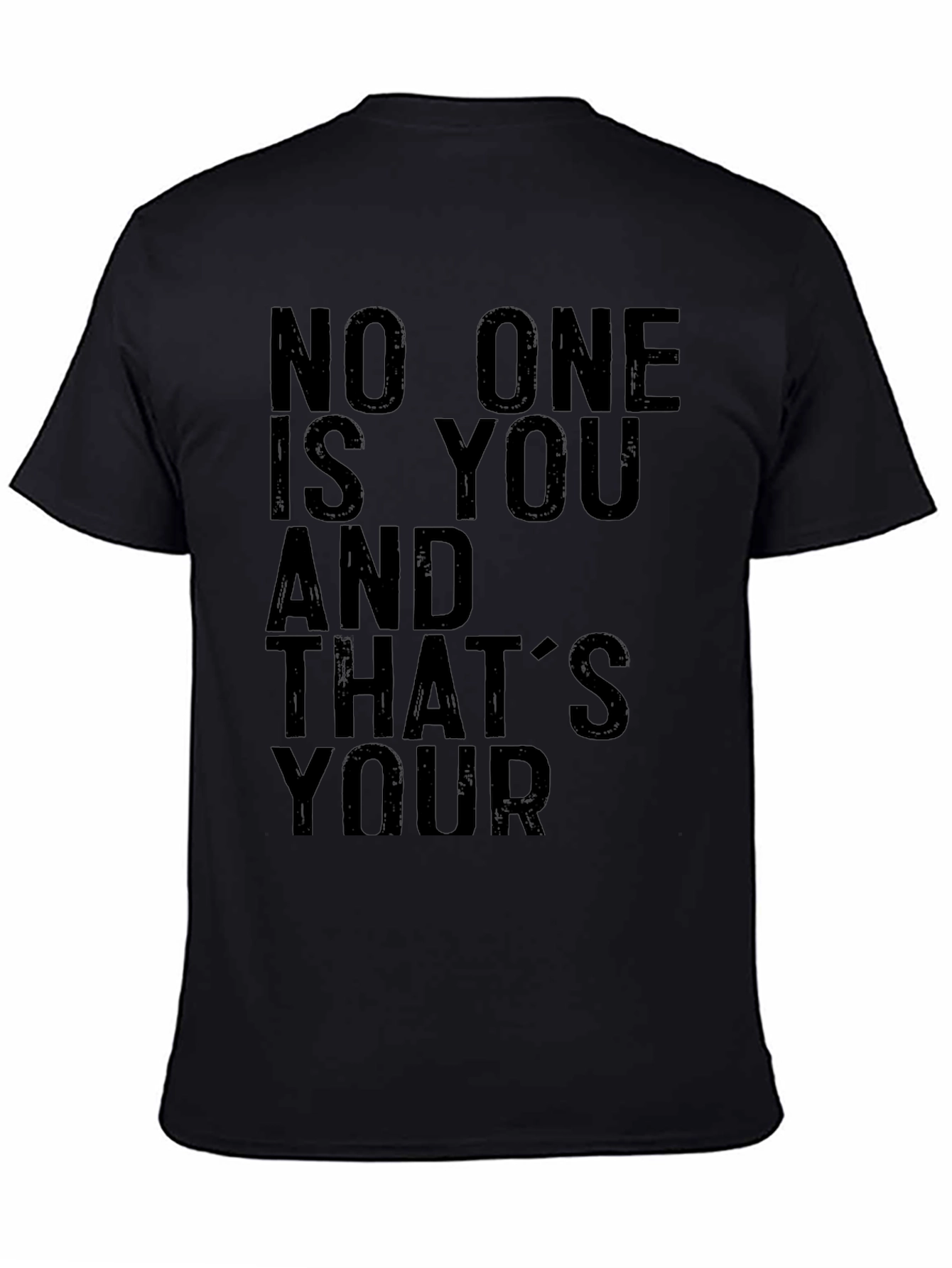 Unique Graphic Tee: No One Is You