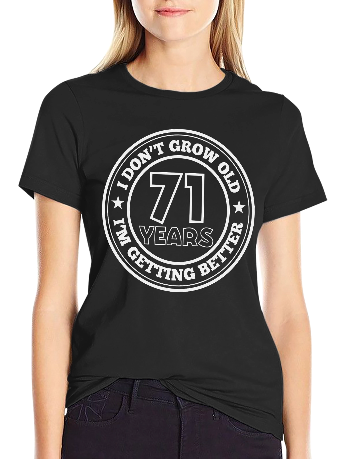 71 Years Better Black T-Shirt