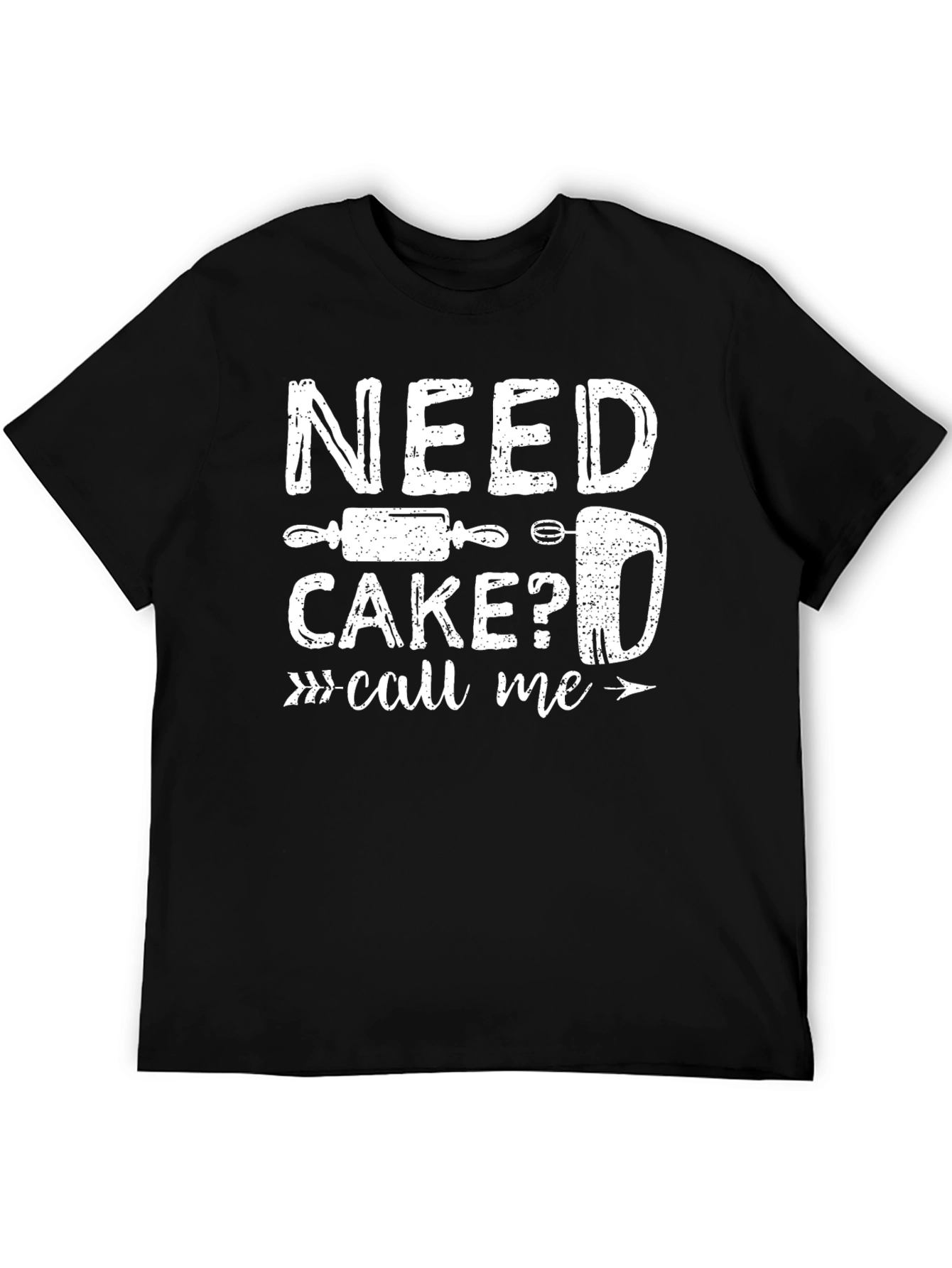 Need Cake? Call Me T-Shirt - Baker Gift