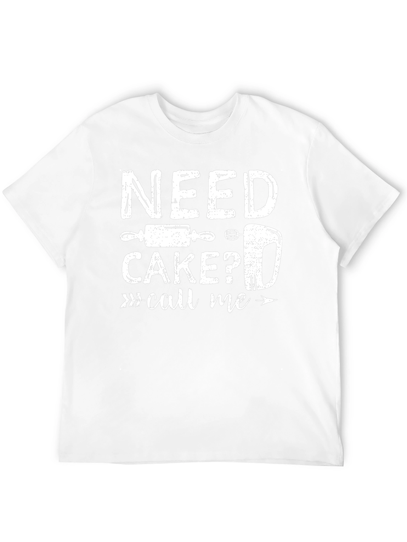 Need Cake? Call Me T-Shirt - Baker Gift