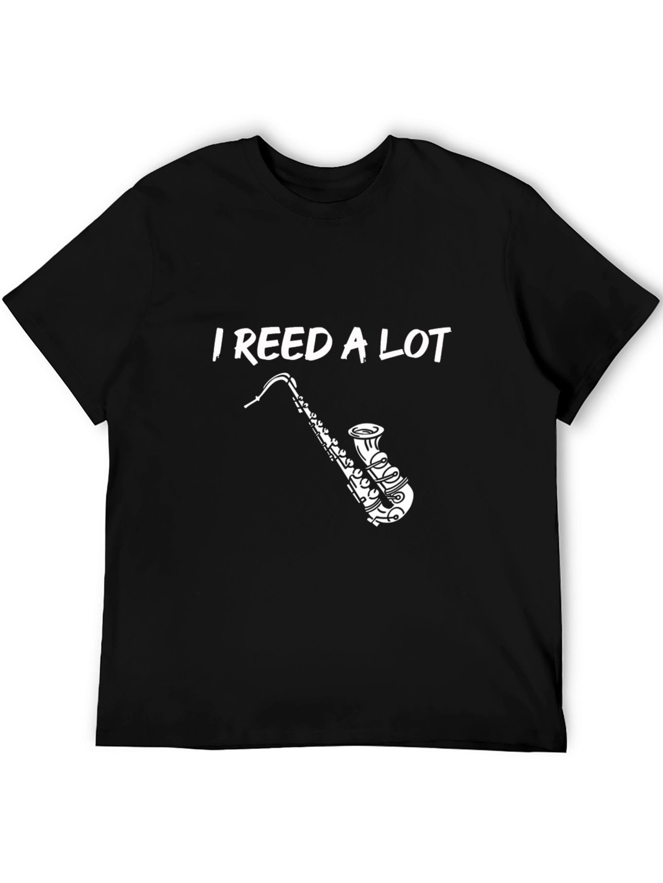 I Reed a Lot Saxophone T-Shirt
