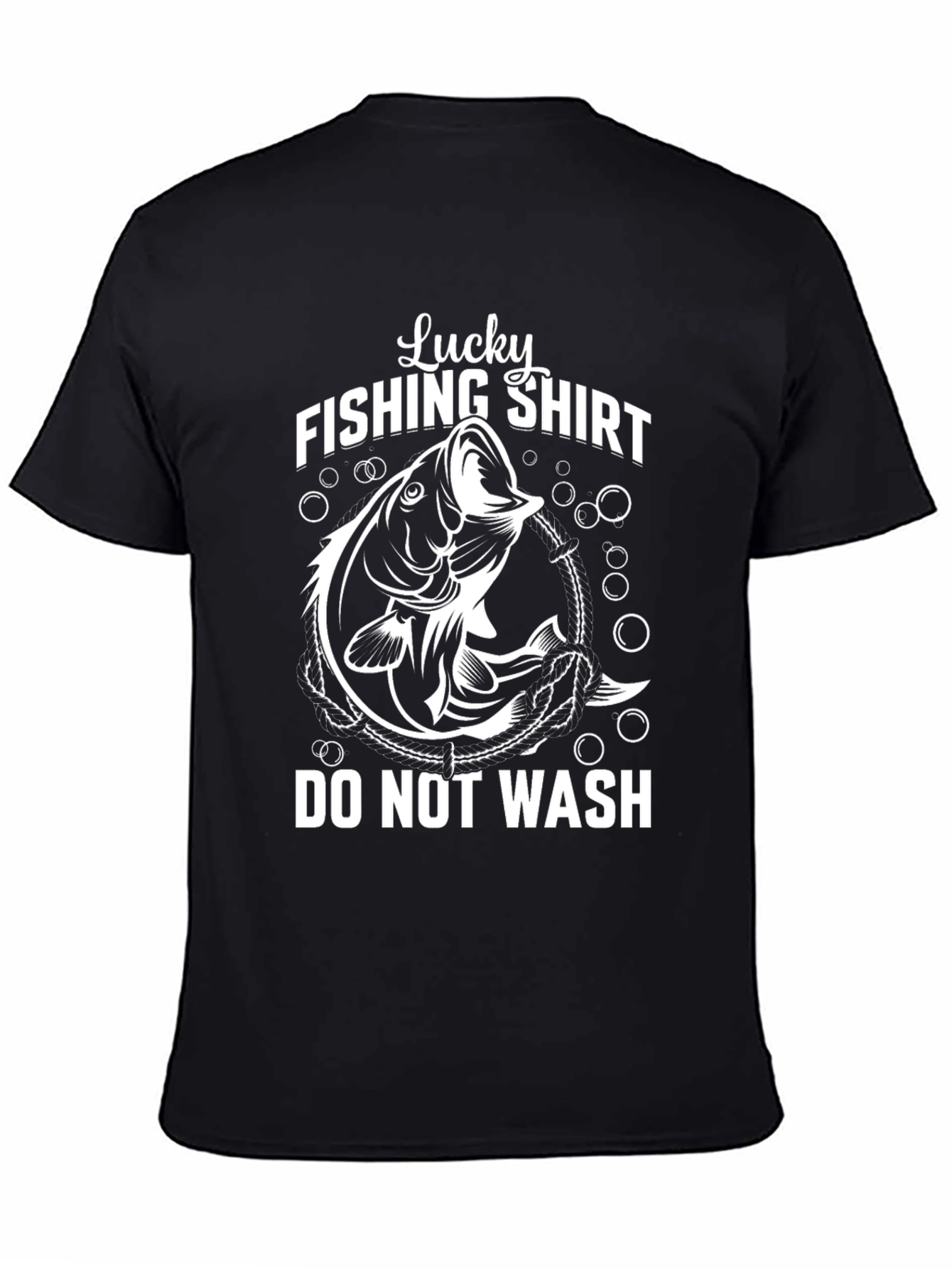 Lucky Fishing Shirt - Do Not Wash T-Shirt