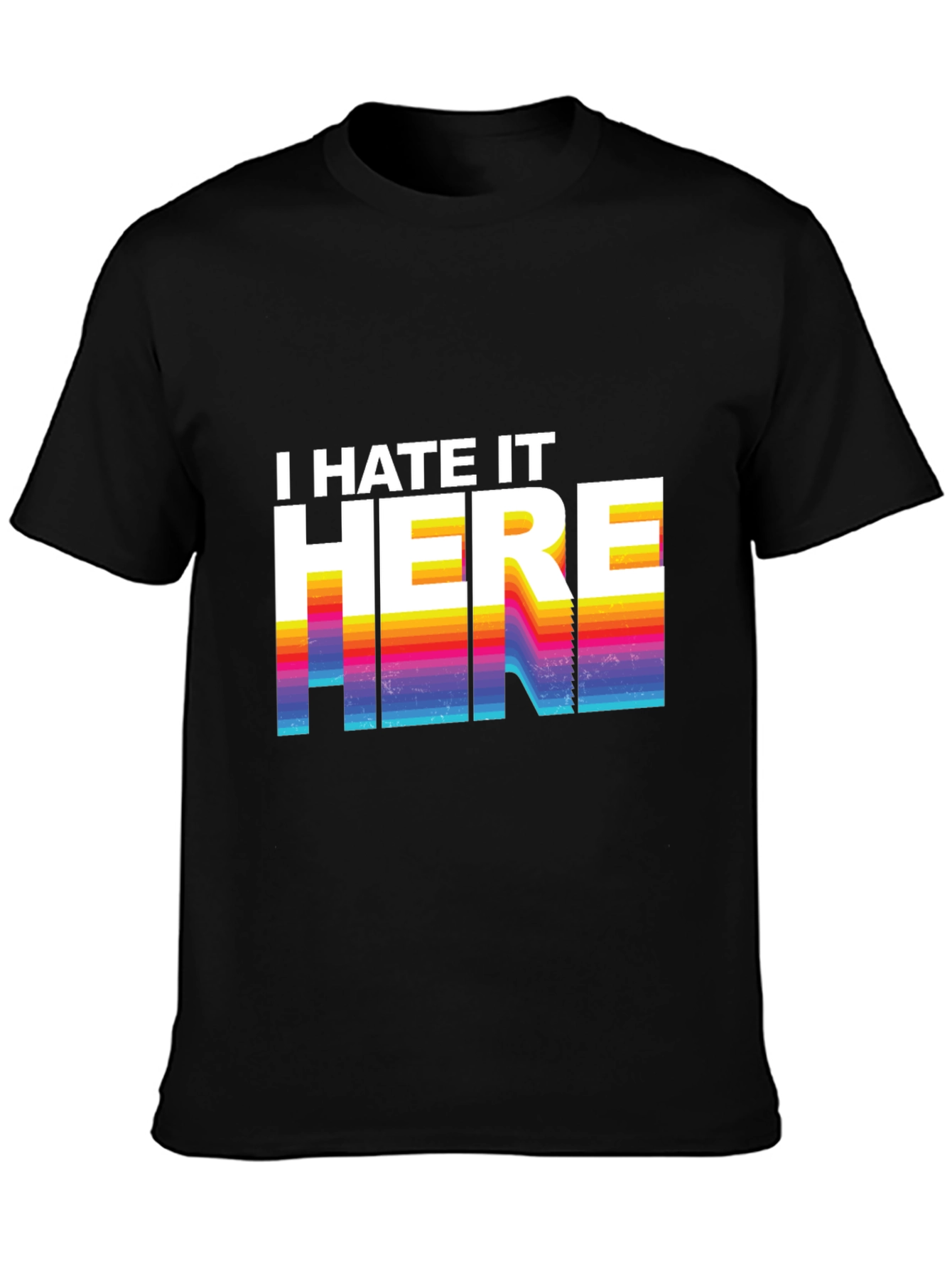 I Hate It Here Graphic Tee - Retro Design