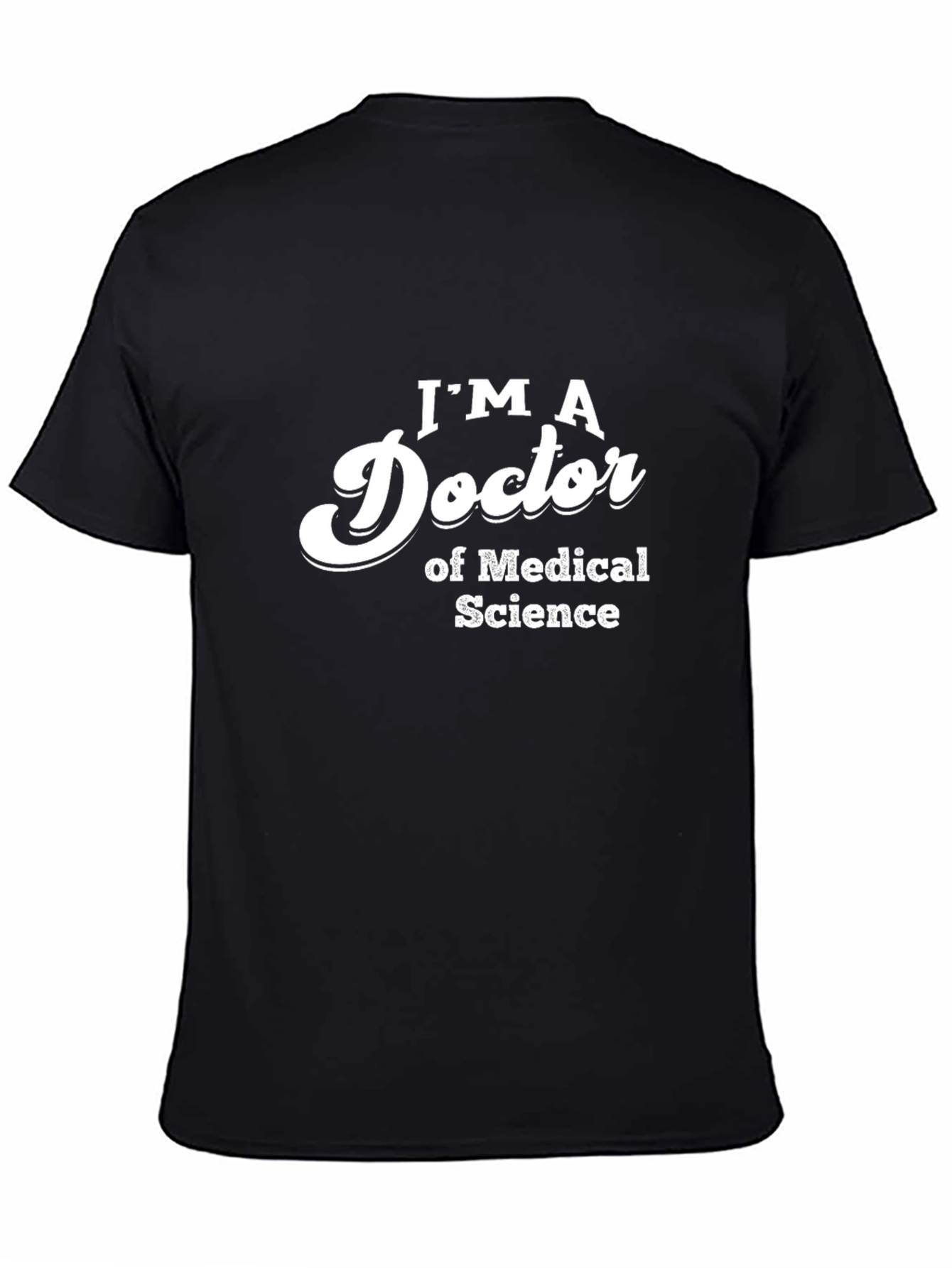 Doctor of Medical Science T-Shirt - Black