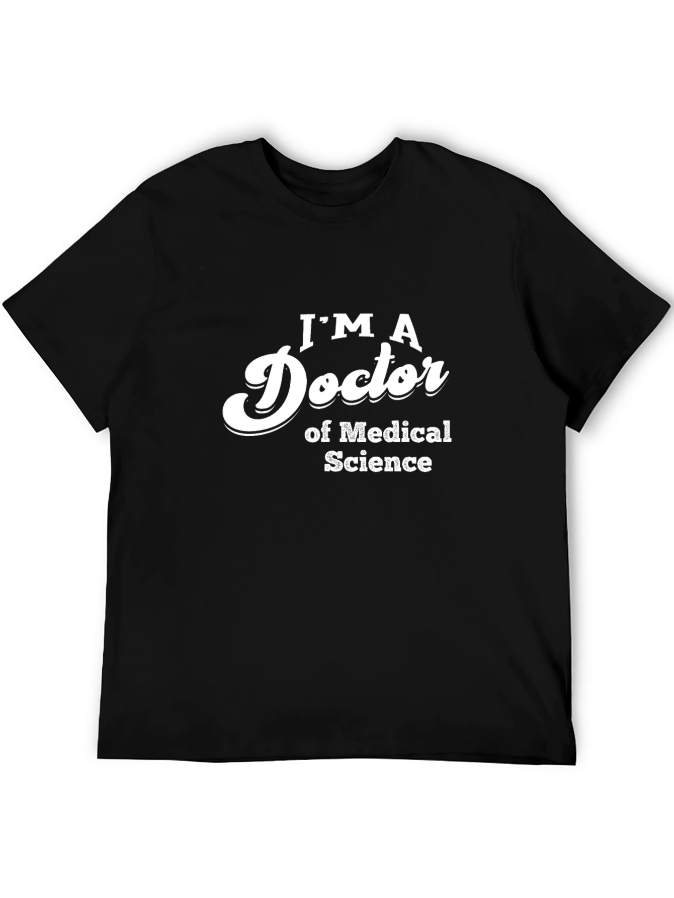 Doctor of Medical Science T-Shirt - Black