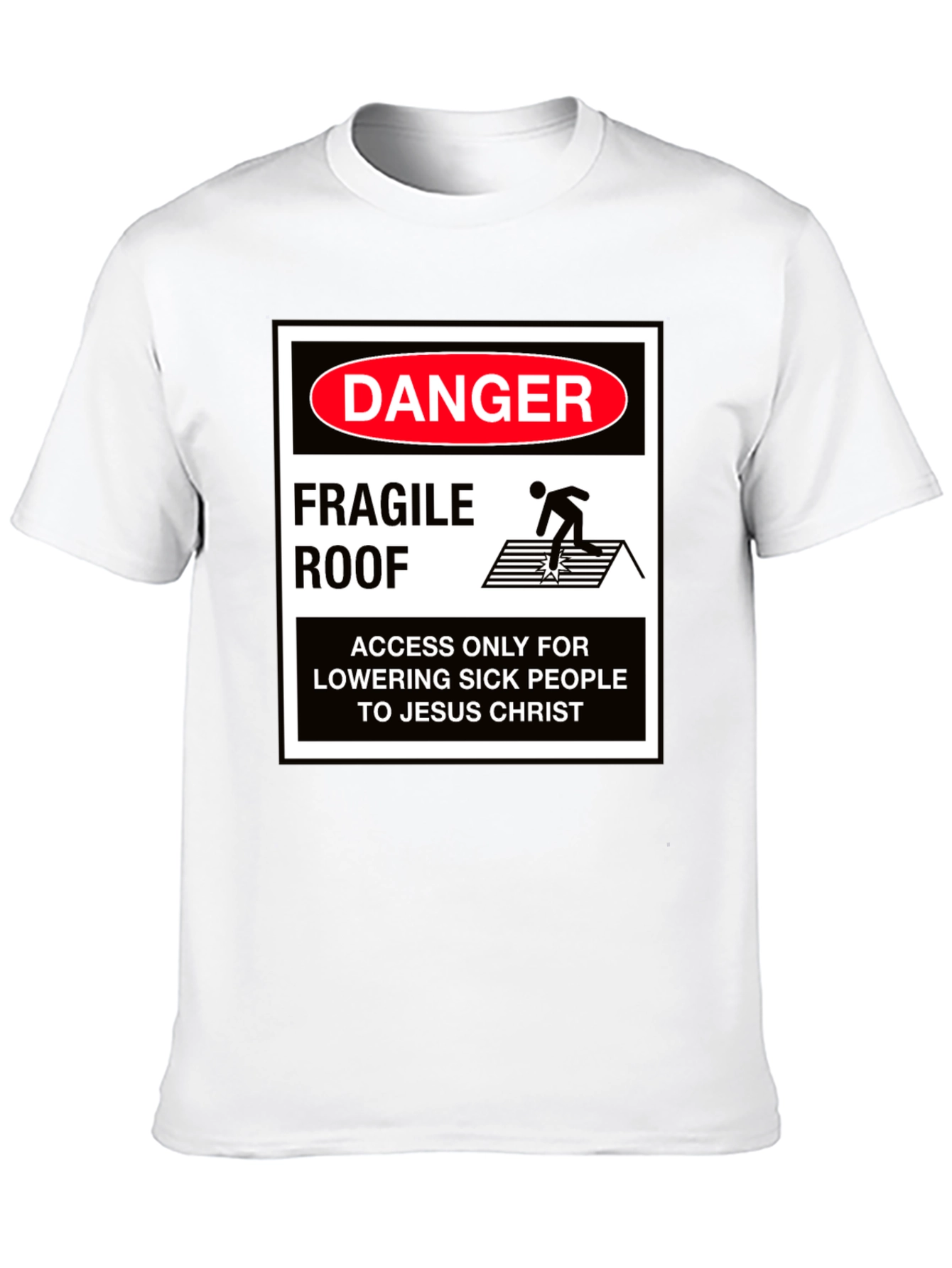 Danger Fragile Roof Graphic T-Shirt