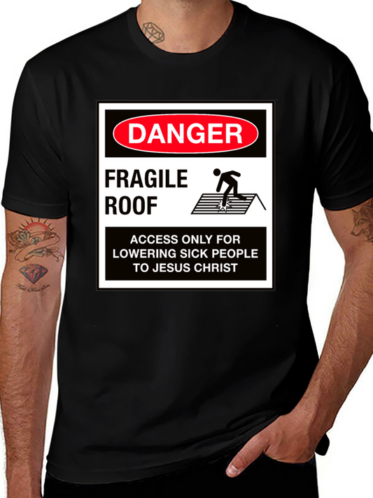 Danger Fragile Roof Graphic T-Shirt