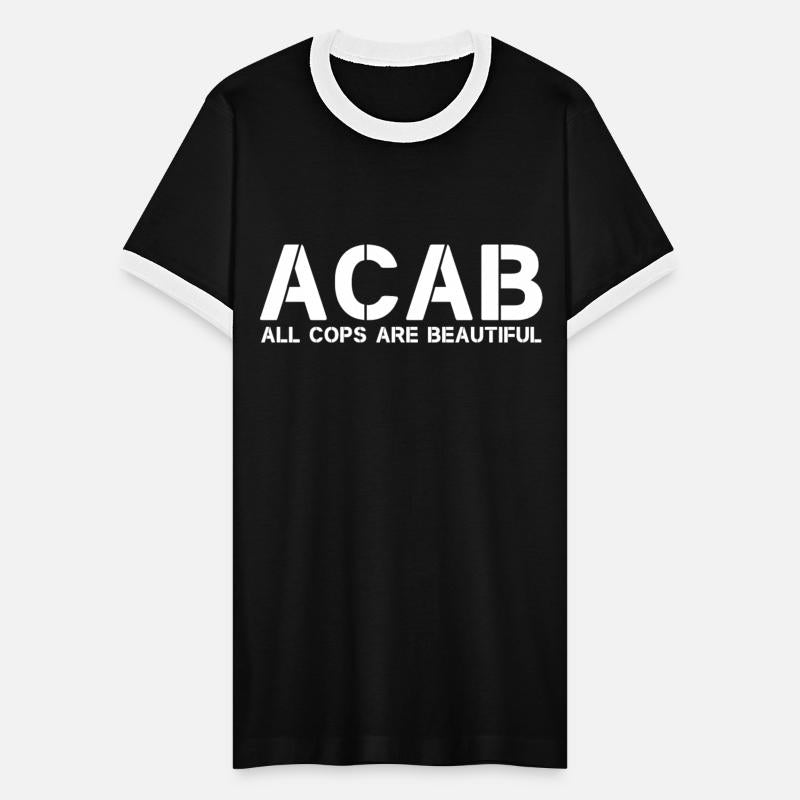 ACAB -All Cops Are Beautiful