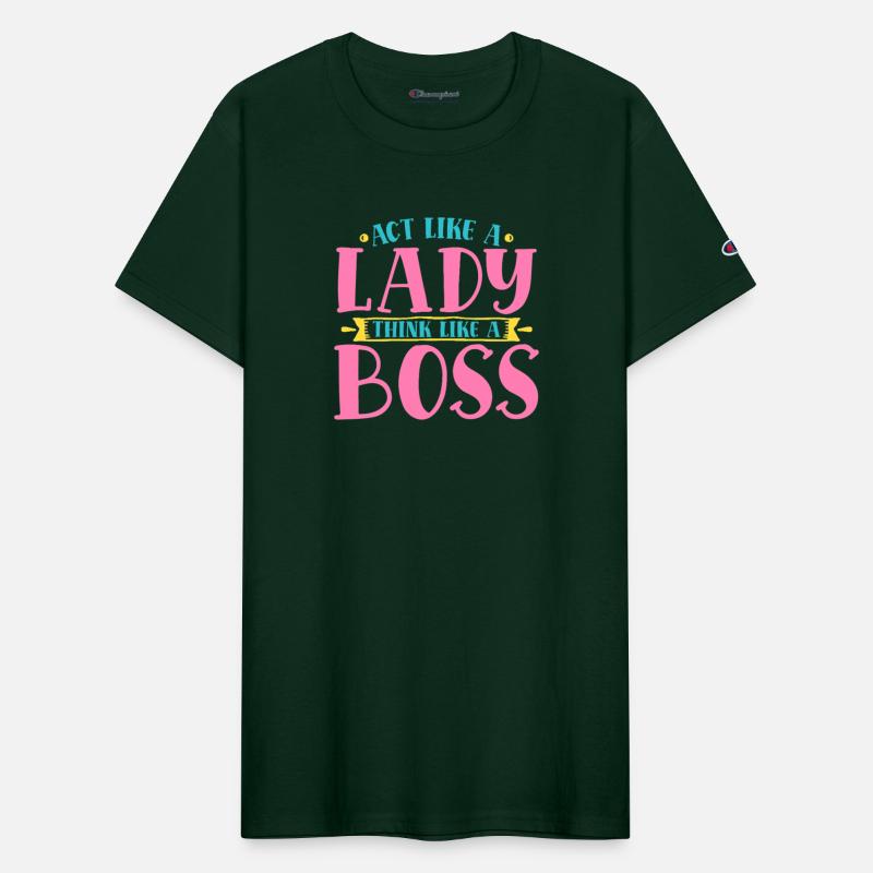 Act Like a Lady Think Like a Boss