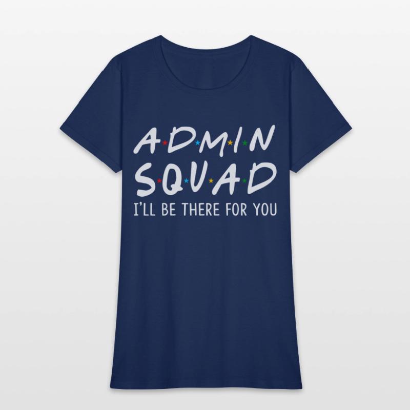 Admin Squad I'Ll Be There For You Back To School