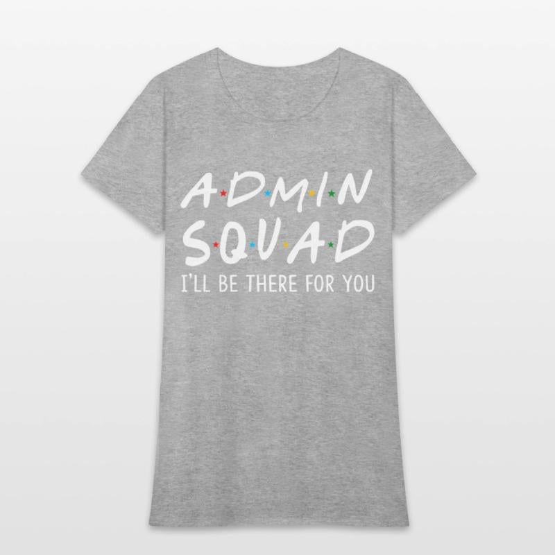 Admin Squad I'Ll Be There For You Back To School