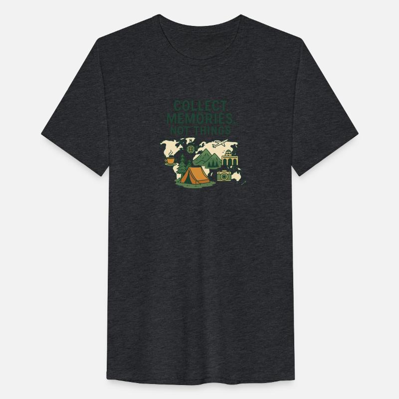 Adventure Quote Shirt Collect Memories Not Things