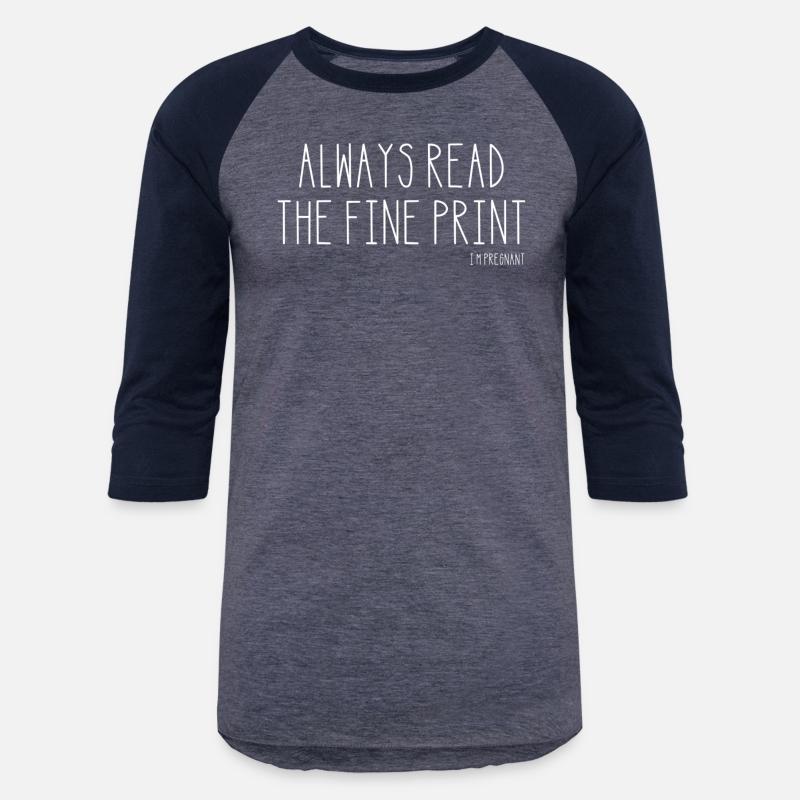 Always Read The Fine Print I'M Pregnant Pregnancy