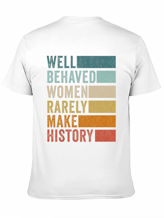 Well Behaved Women History T-Shirt