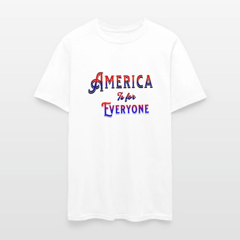 AMERICA IS FOR EVERYONE T-SHIRT